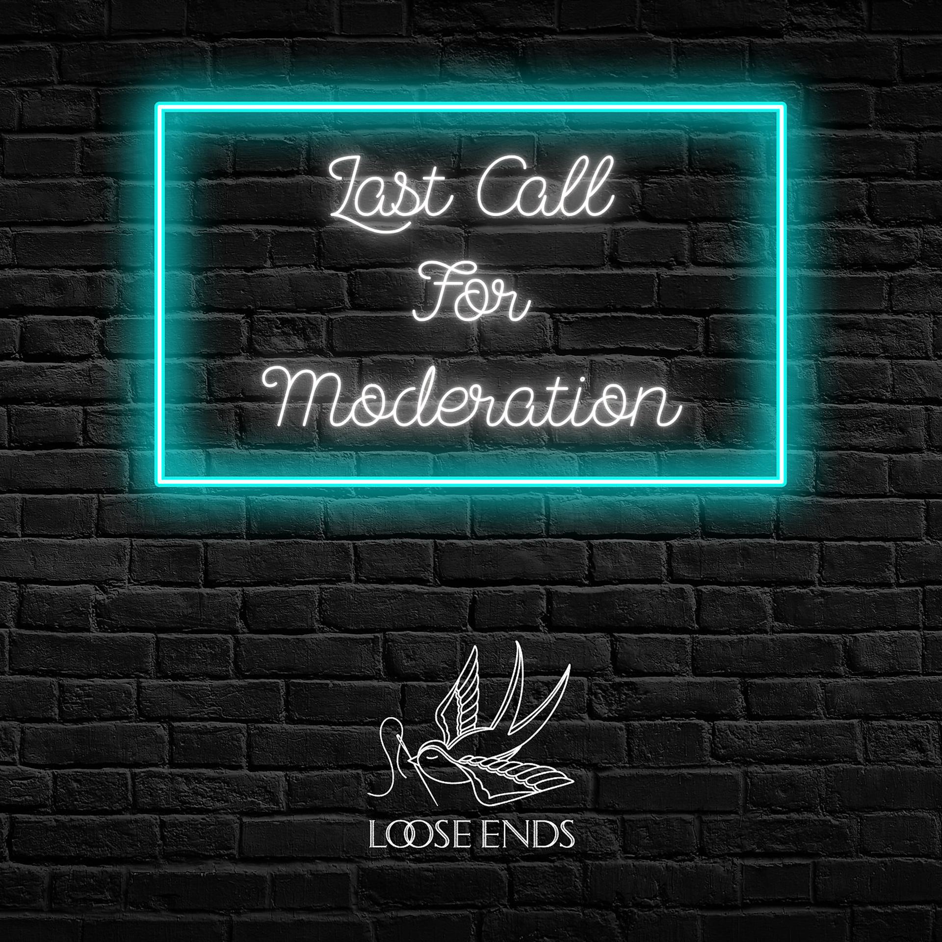 Постер альбома Last Call for Moderation