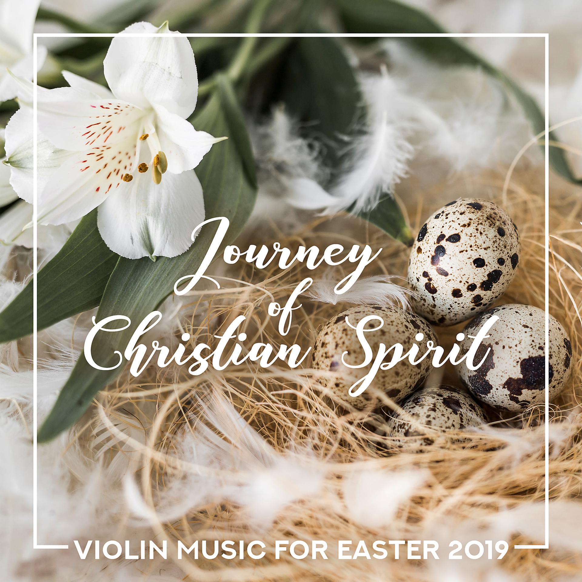 Постер альбома Journey of Christian Spirit: Violin Music for Easter 2019