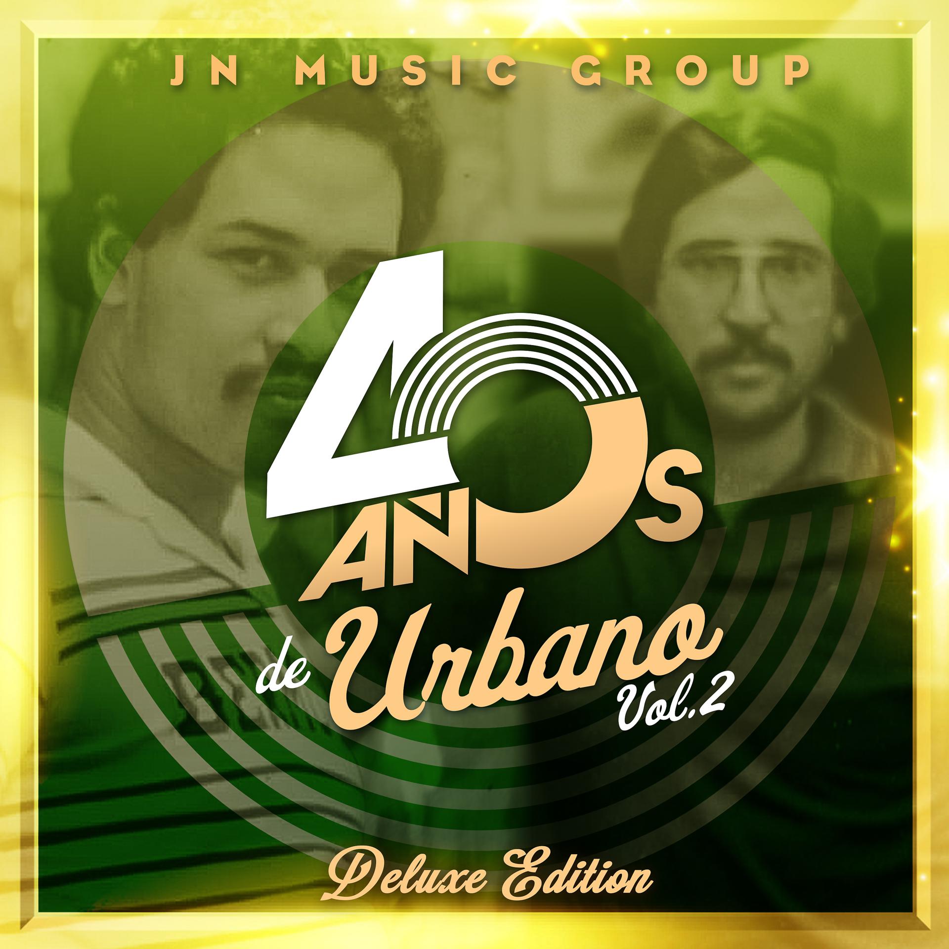 Постер альбома JN Music Group 40 Años de Urbano, Vol. 2 (Deluxe Edition)