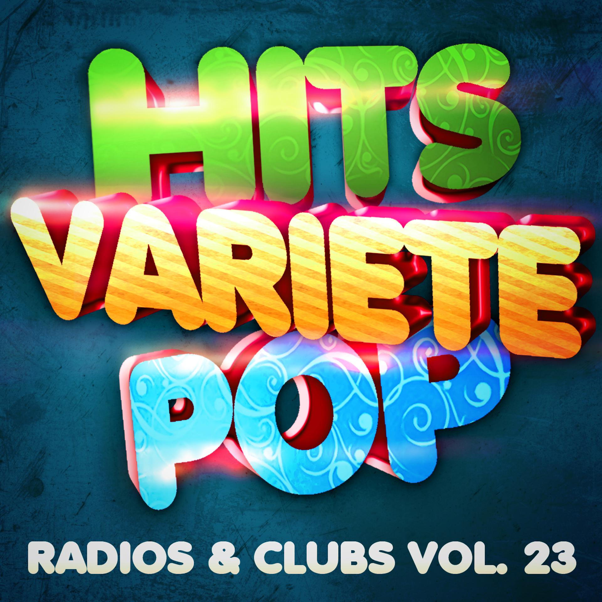 Постер альбома Hits Variété Pop Vol. 23 (Top Radios & Clubs)