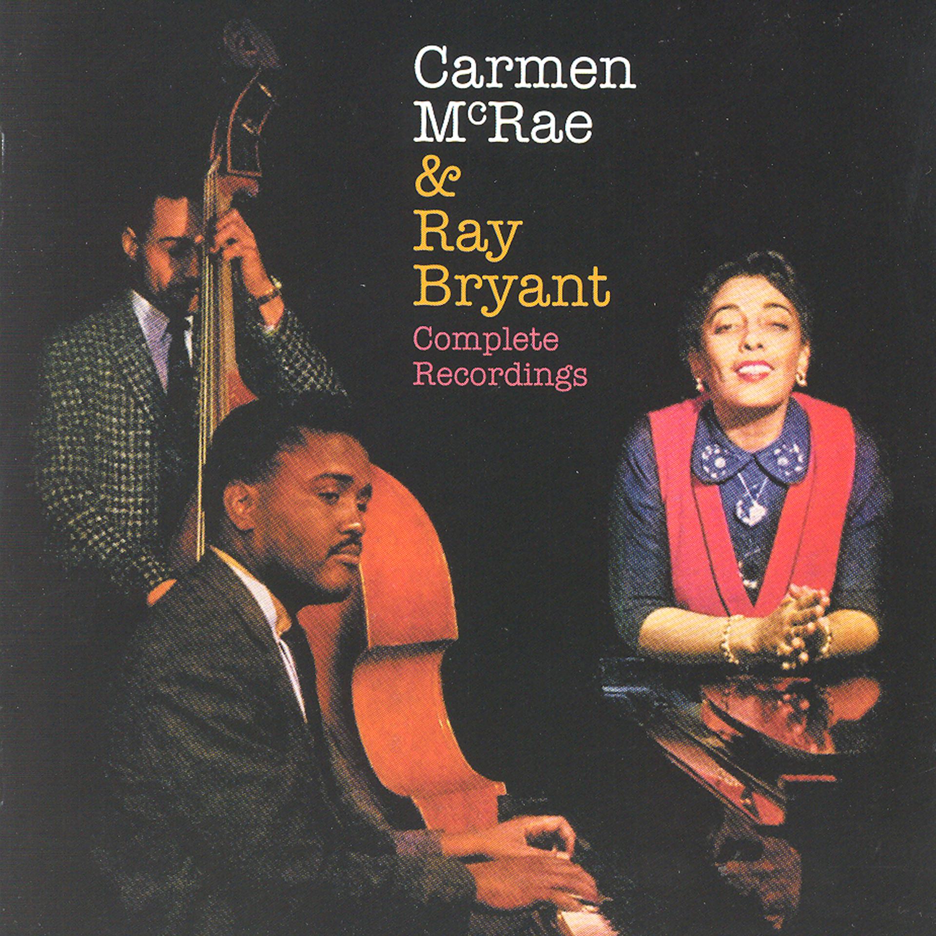 Постер альбома Carmen McRae & Ray Bryant Complete Recordings