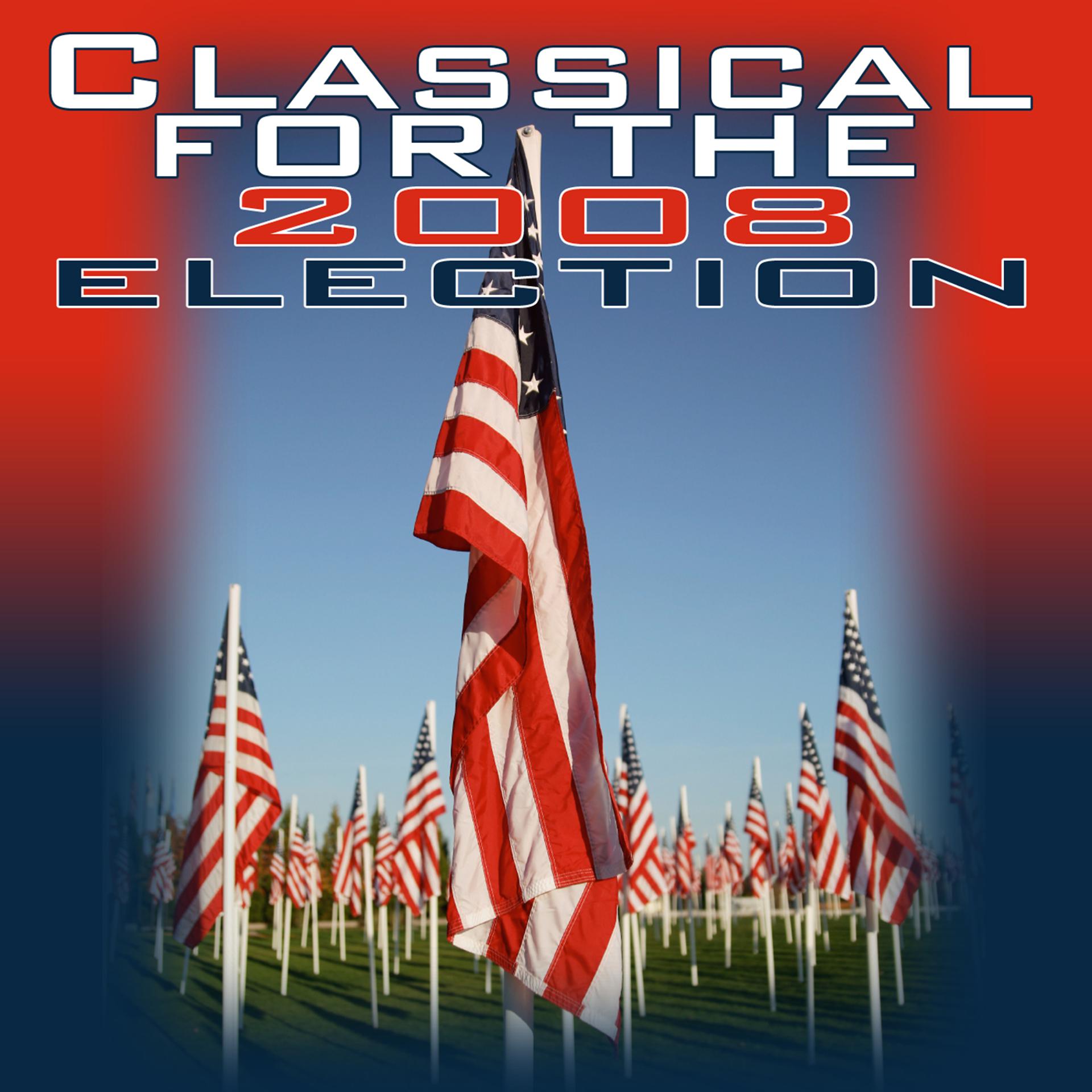 Постер альбома Classical For The 2008 Election