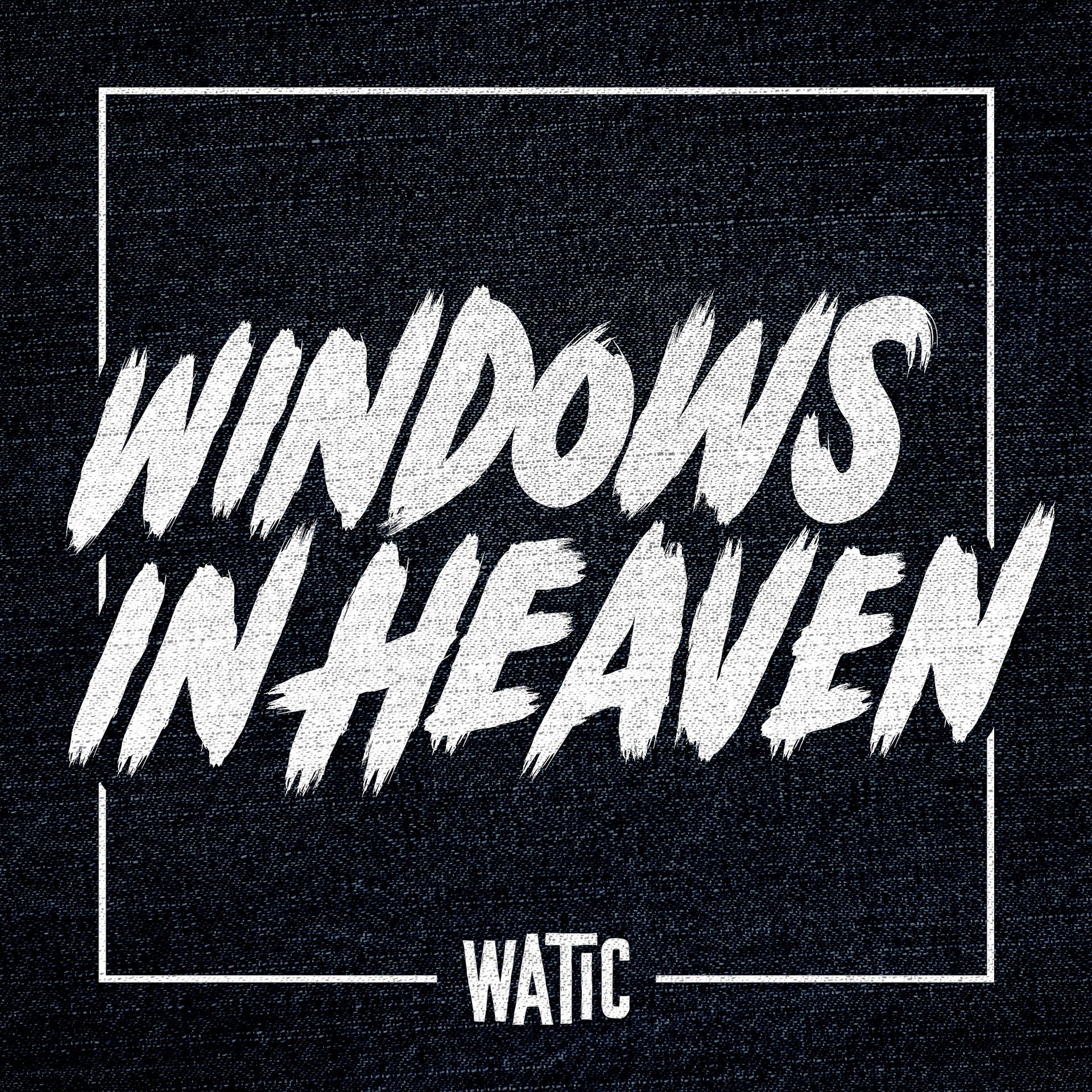 Постер альбома Windows In Heaven