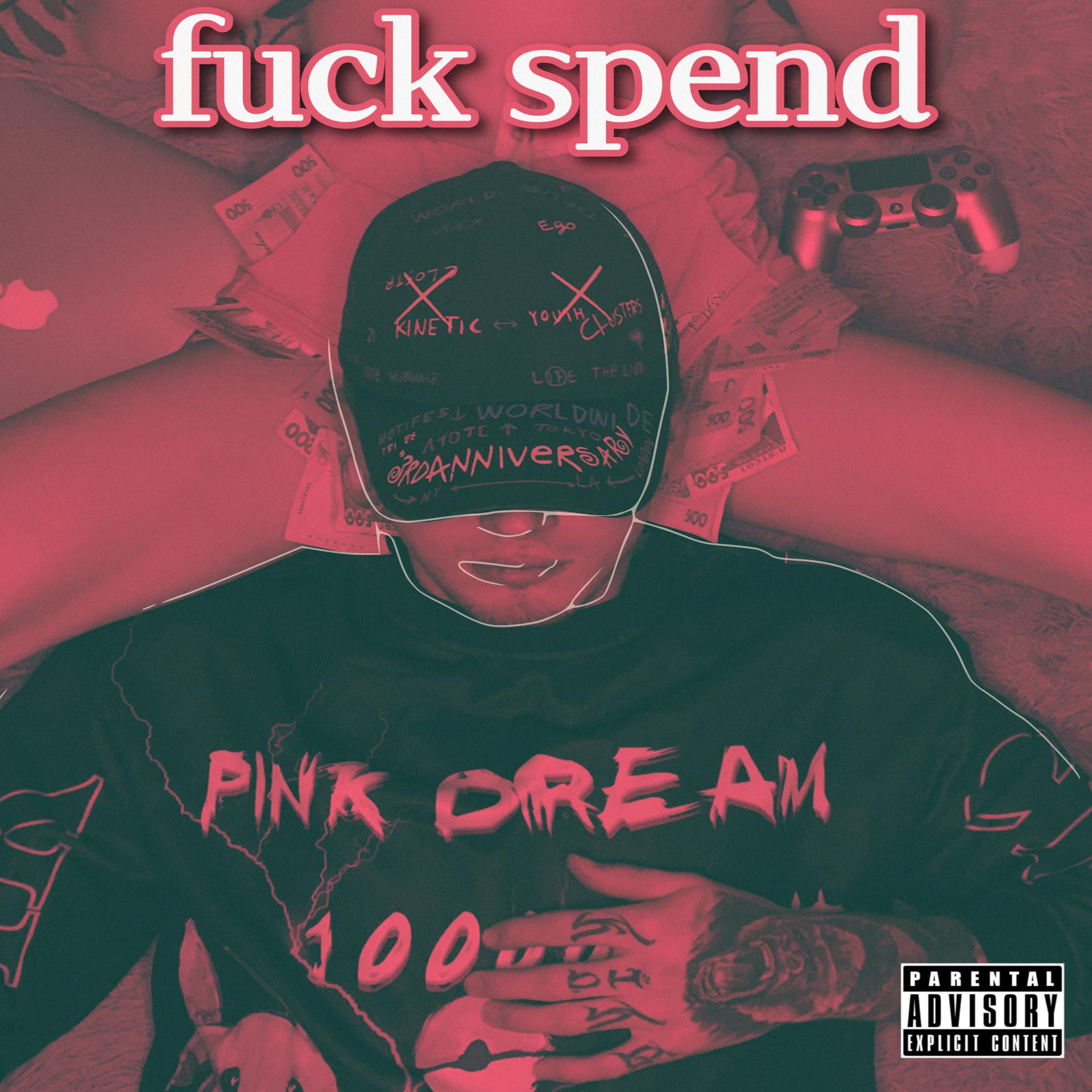 Постер альбома fuck spend