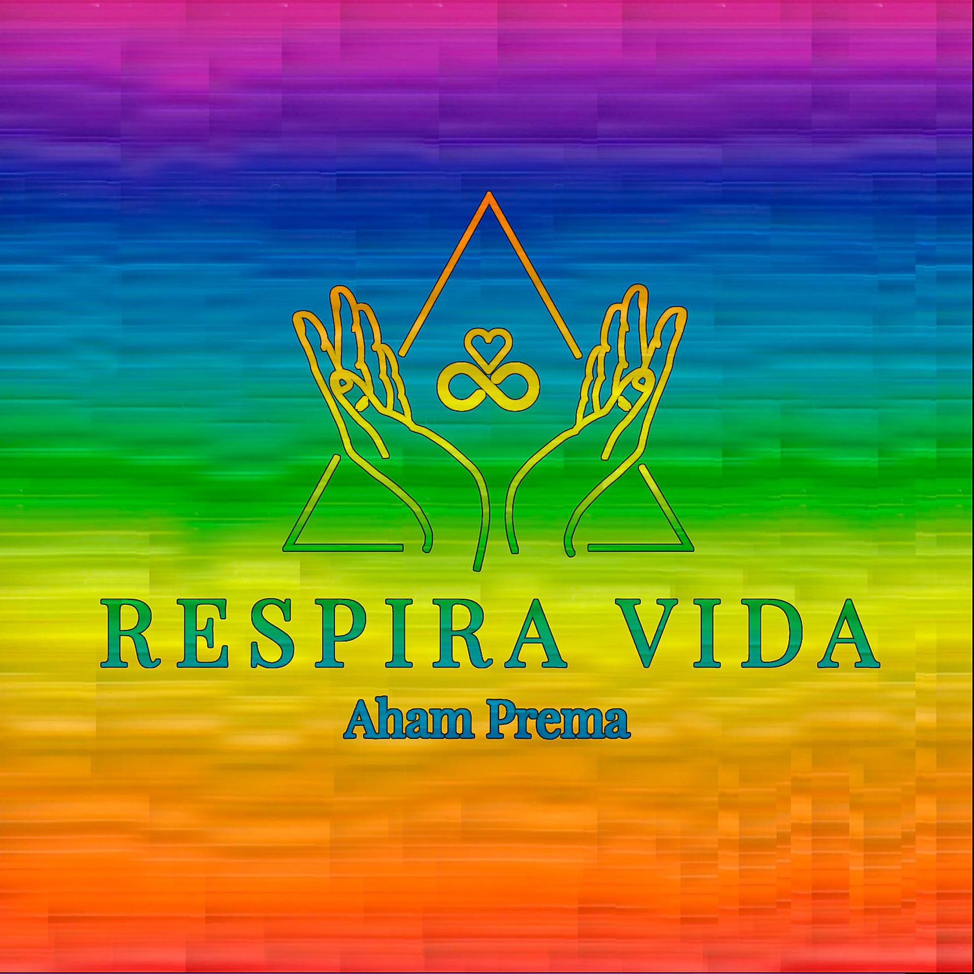 Постер альбома Respira Vida Aham Prema