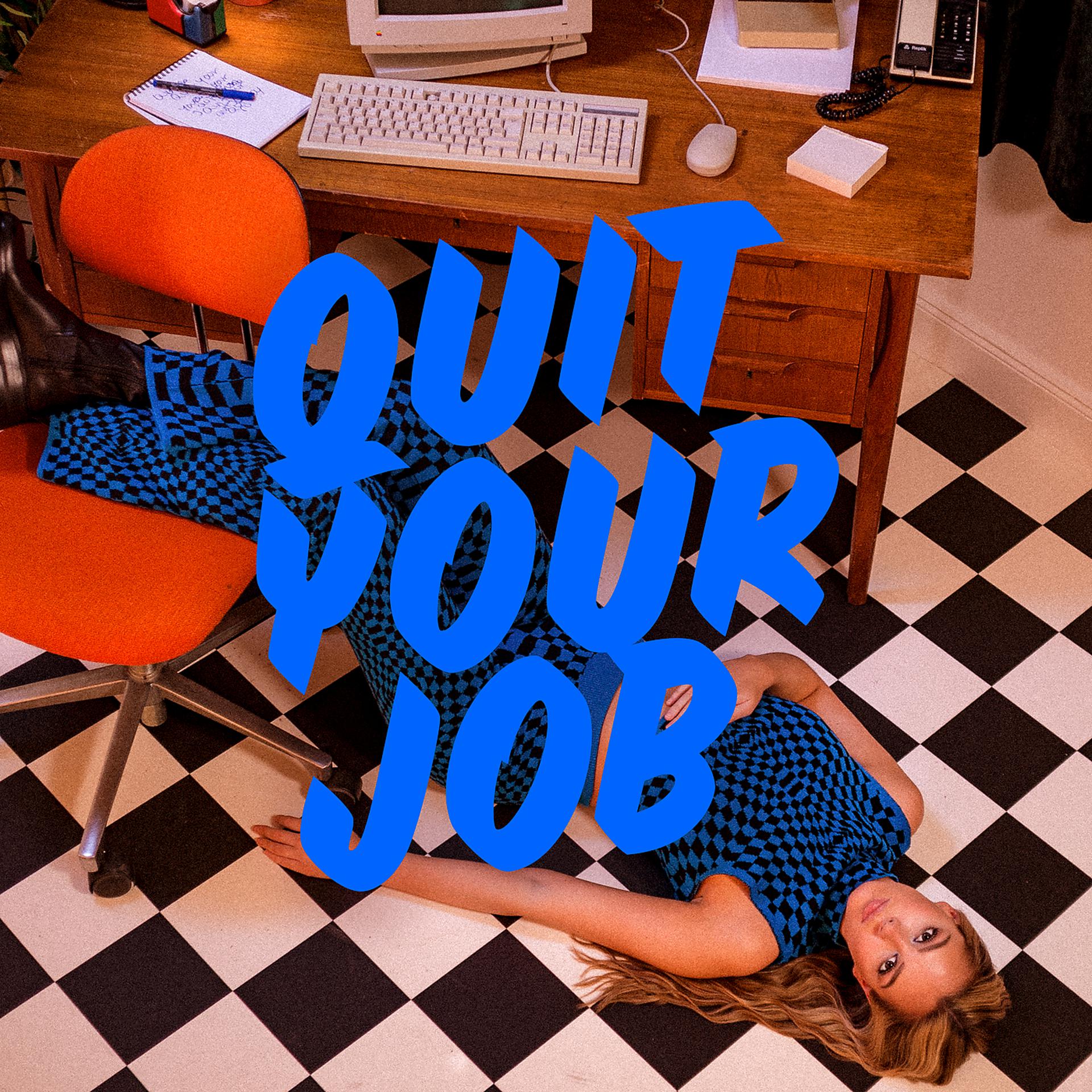 Постер альбома Quit Your Job