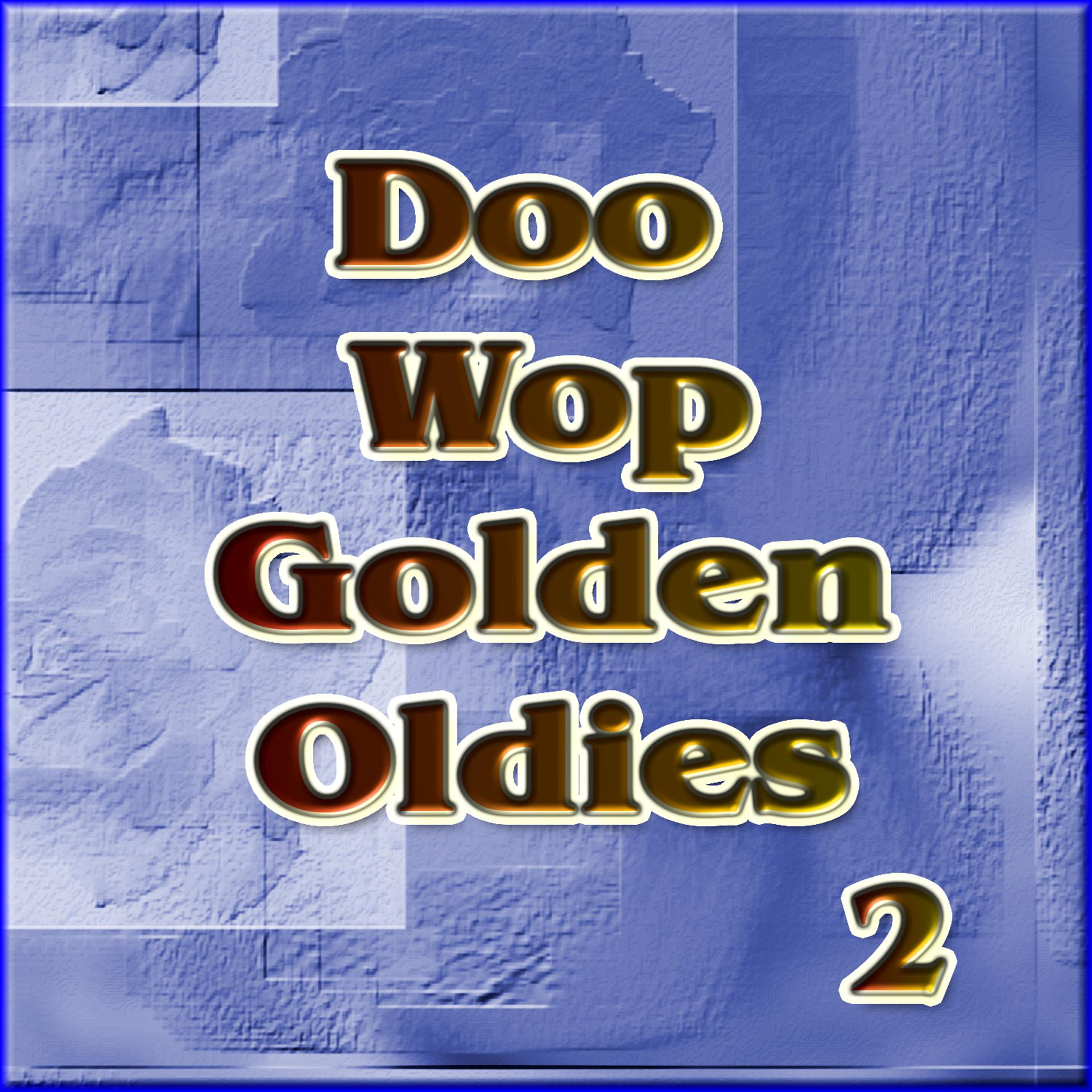 Постер альбома Doo Wop Golden Oldies Vol 2