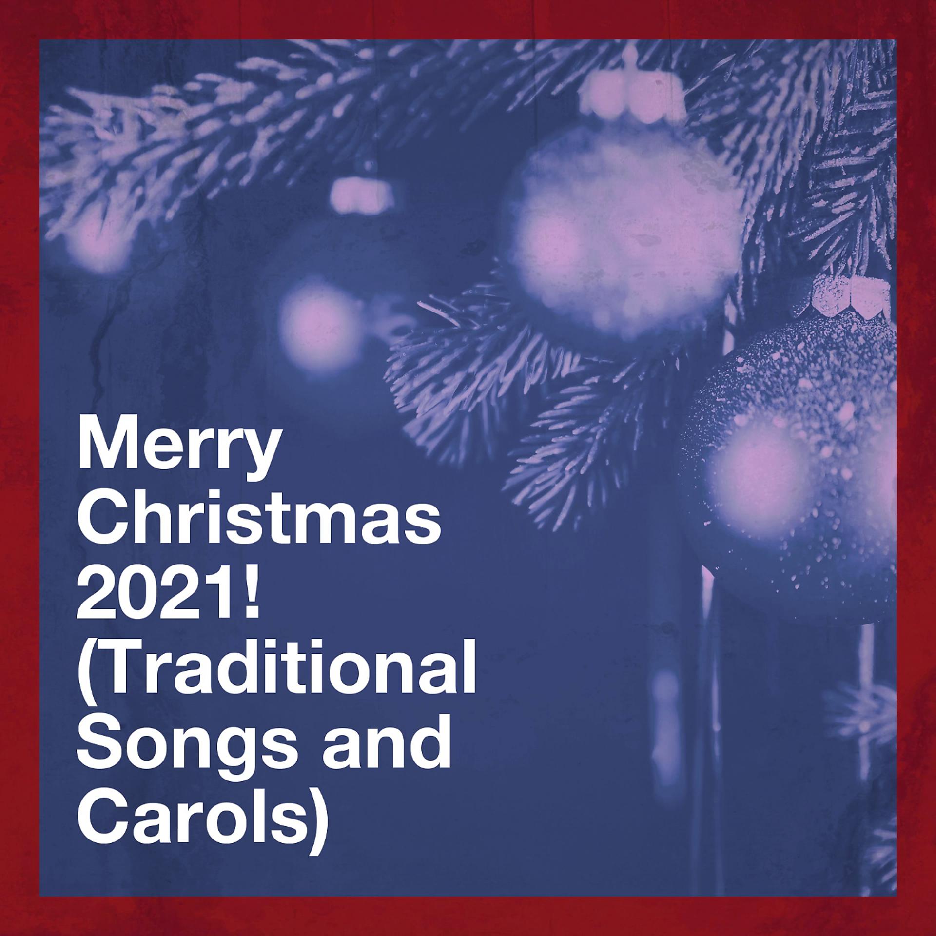 Постер альбома Merry Christmas 2021! (Traditional Songs and Carols)