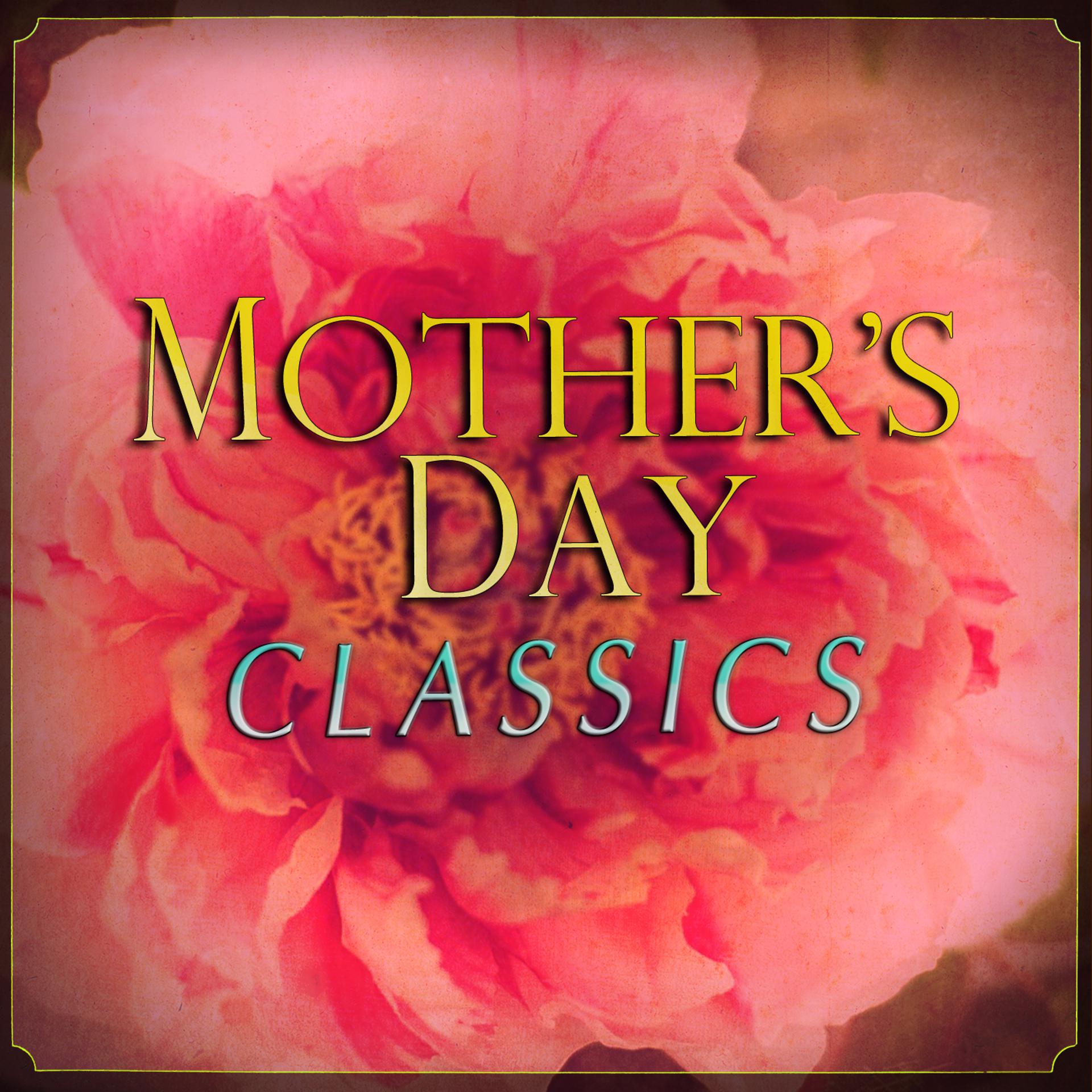 Постер альбома Mother's Day Classics