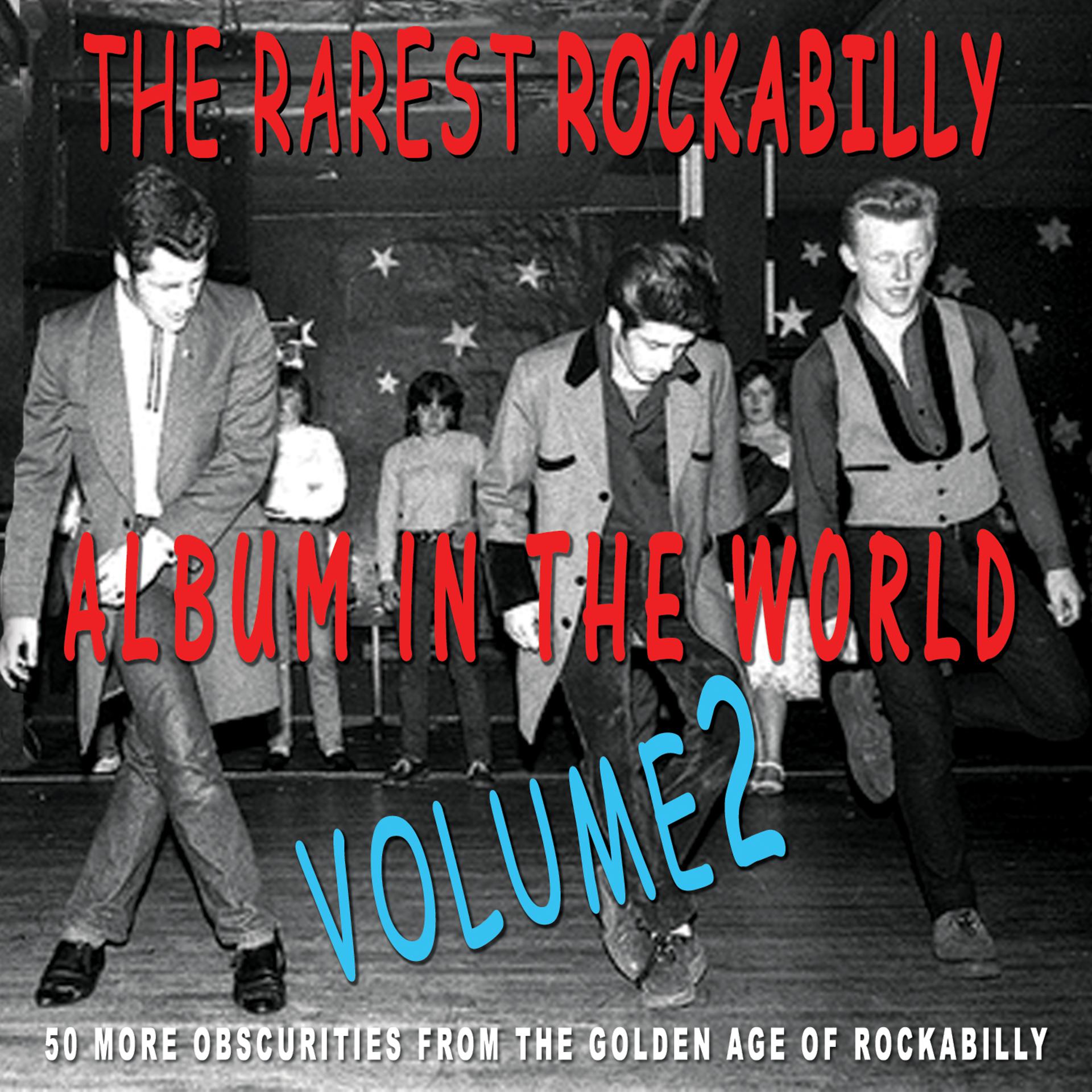 Постер альбома The Rarest Rockabilly Album In The World Ever Vol.2