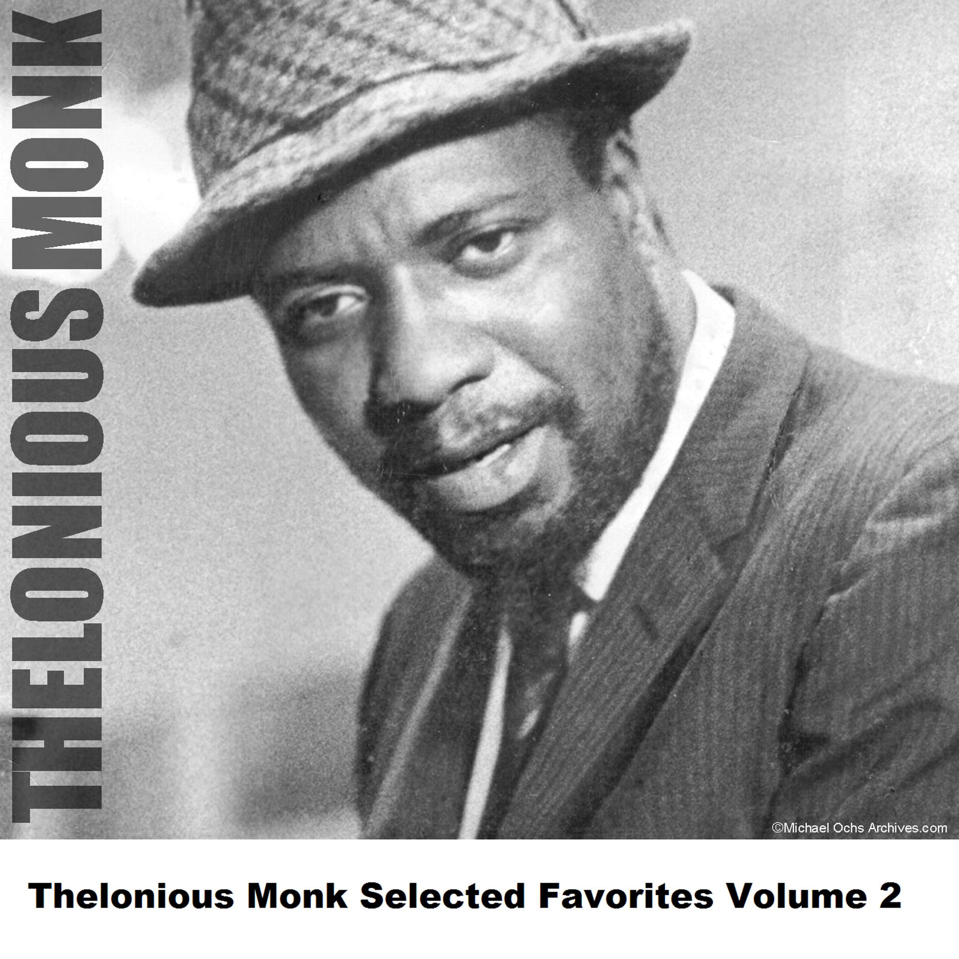 Постер альбома Thelonious Monk Selected Favorites, Vol. 2