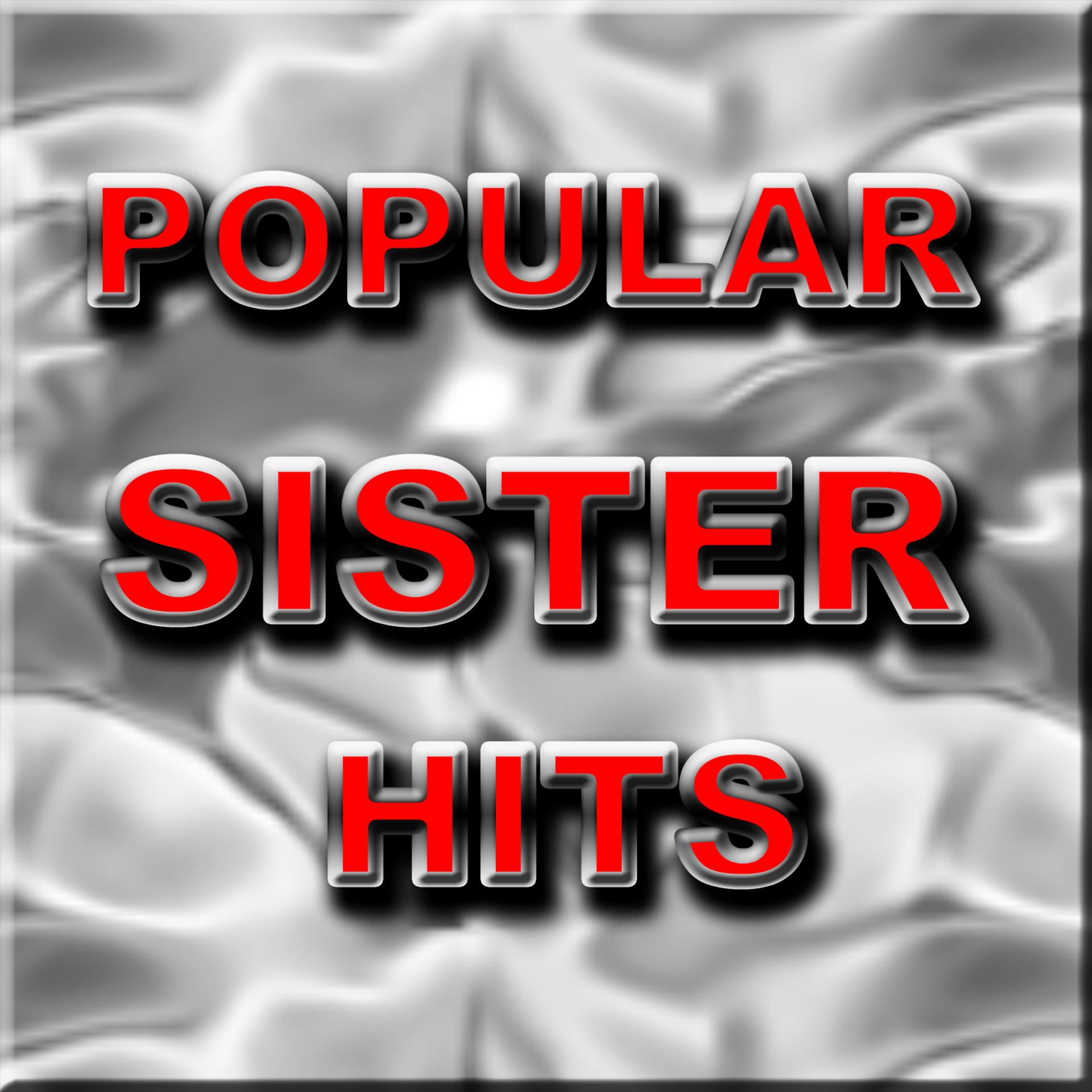 Постер альбома Popular Sister Hits