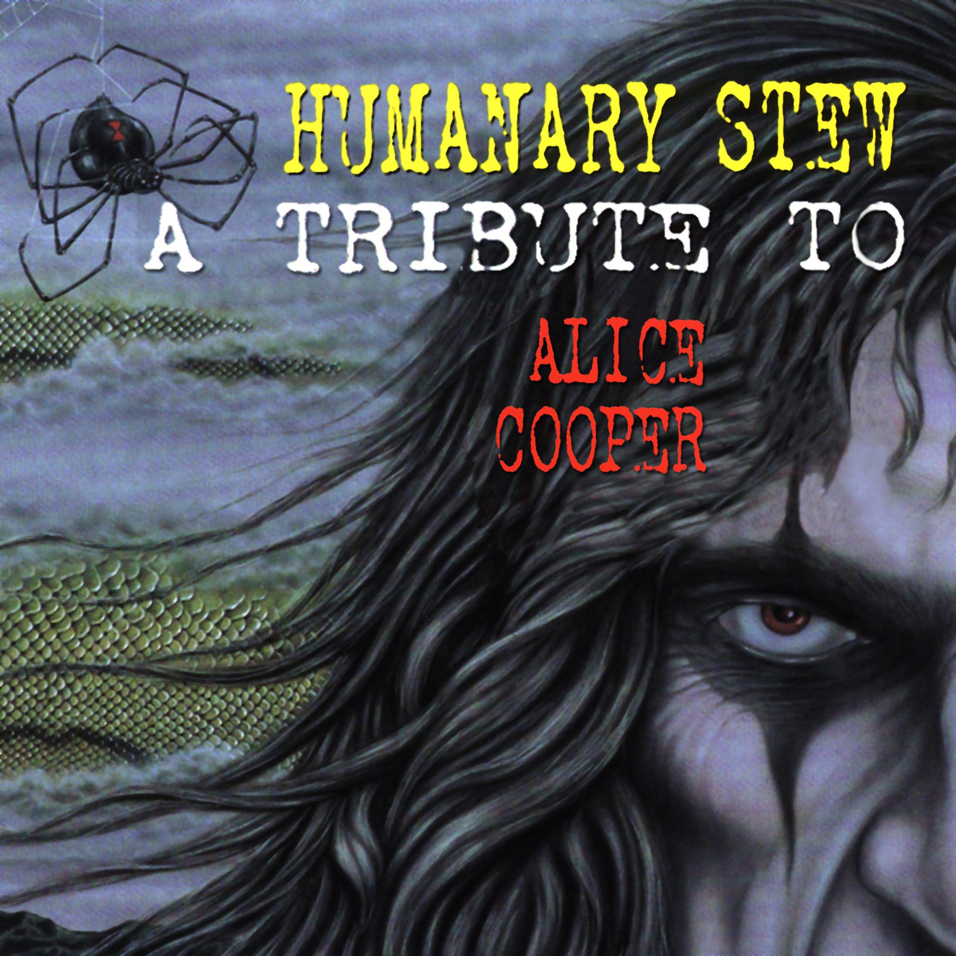 Постер альбома Humanary Stew: a Tribute to Alice Cooper