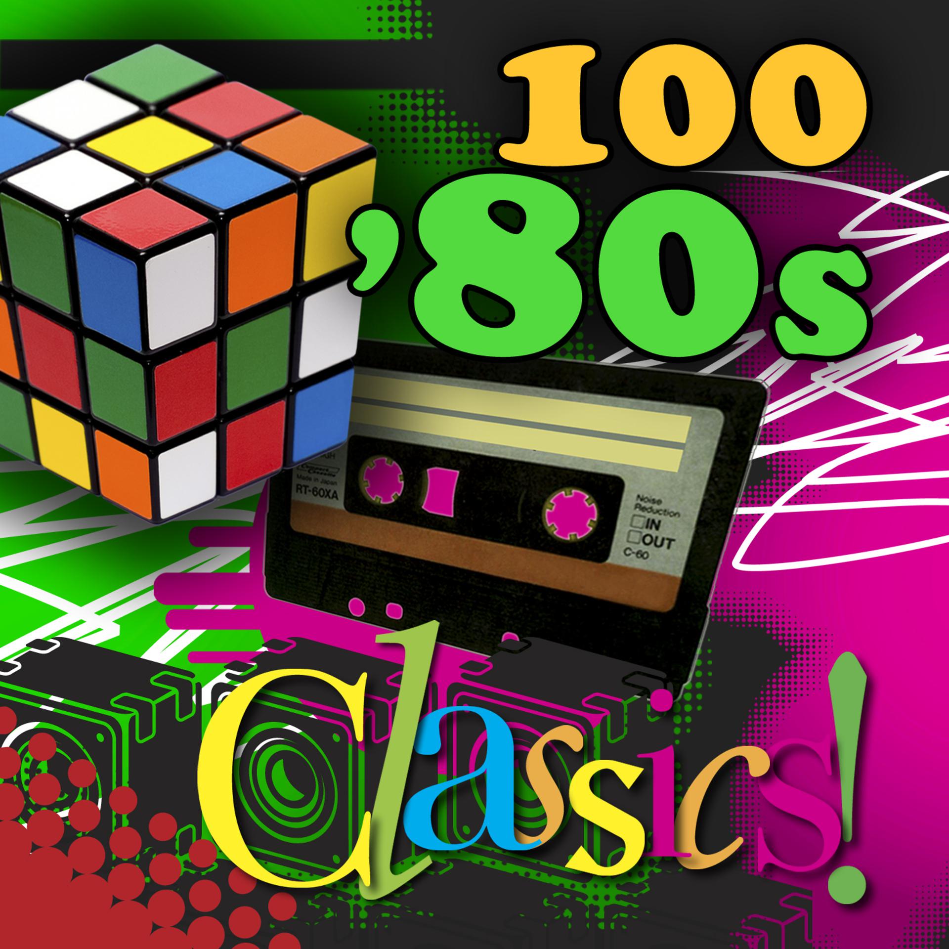 Постер альбома 100 '80s Classics (Re-Recorded / Remastered Versions)