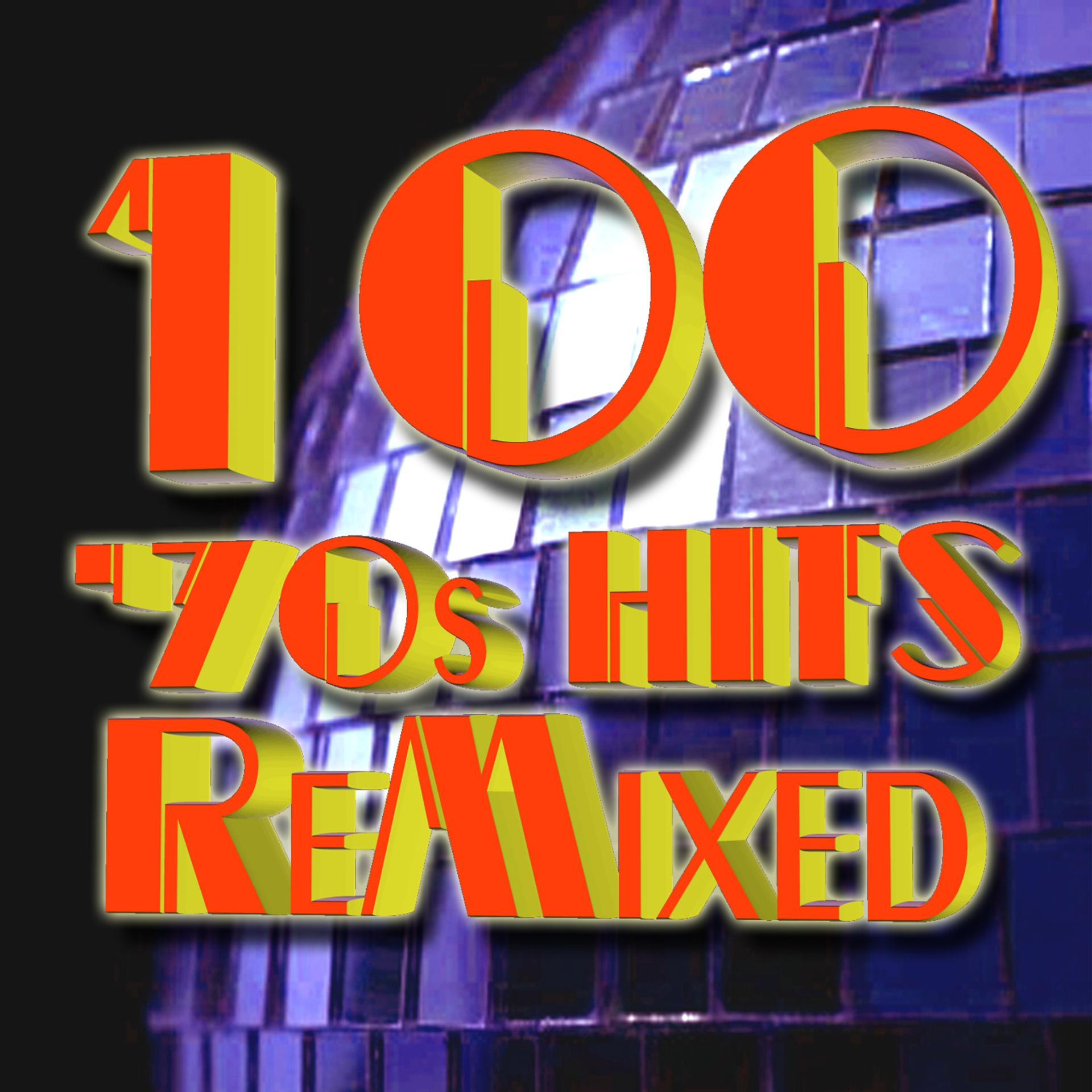 Постер альбома 100 70s Hits! Remixed