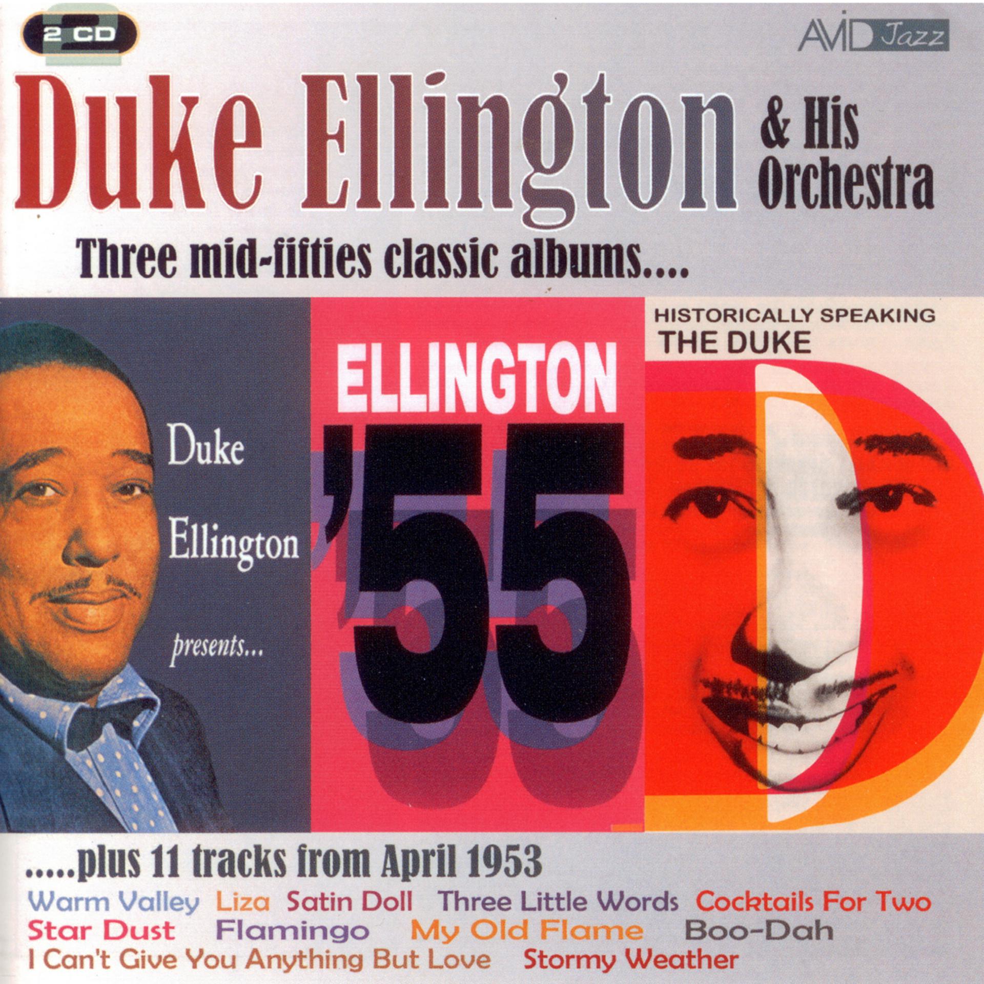 Постер альбома Three Classic Albums & More (Historically Speaking - The Duke / Duke Ellington Presents / Ellington 55) (Digitally Remastered)