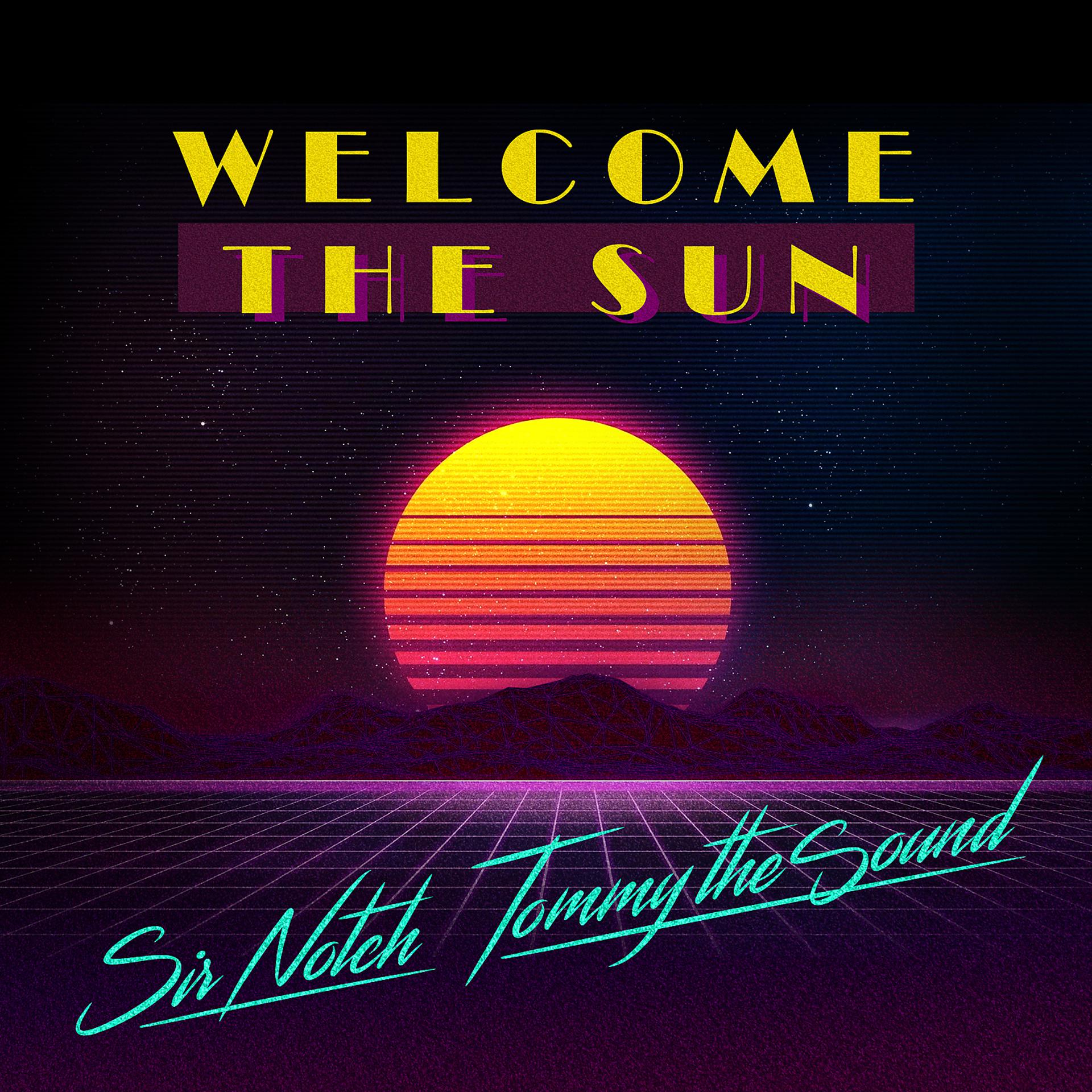 Постер альбома Welcome The Sun