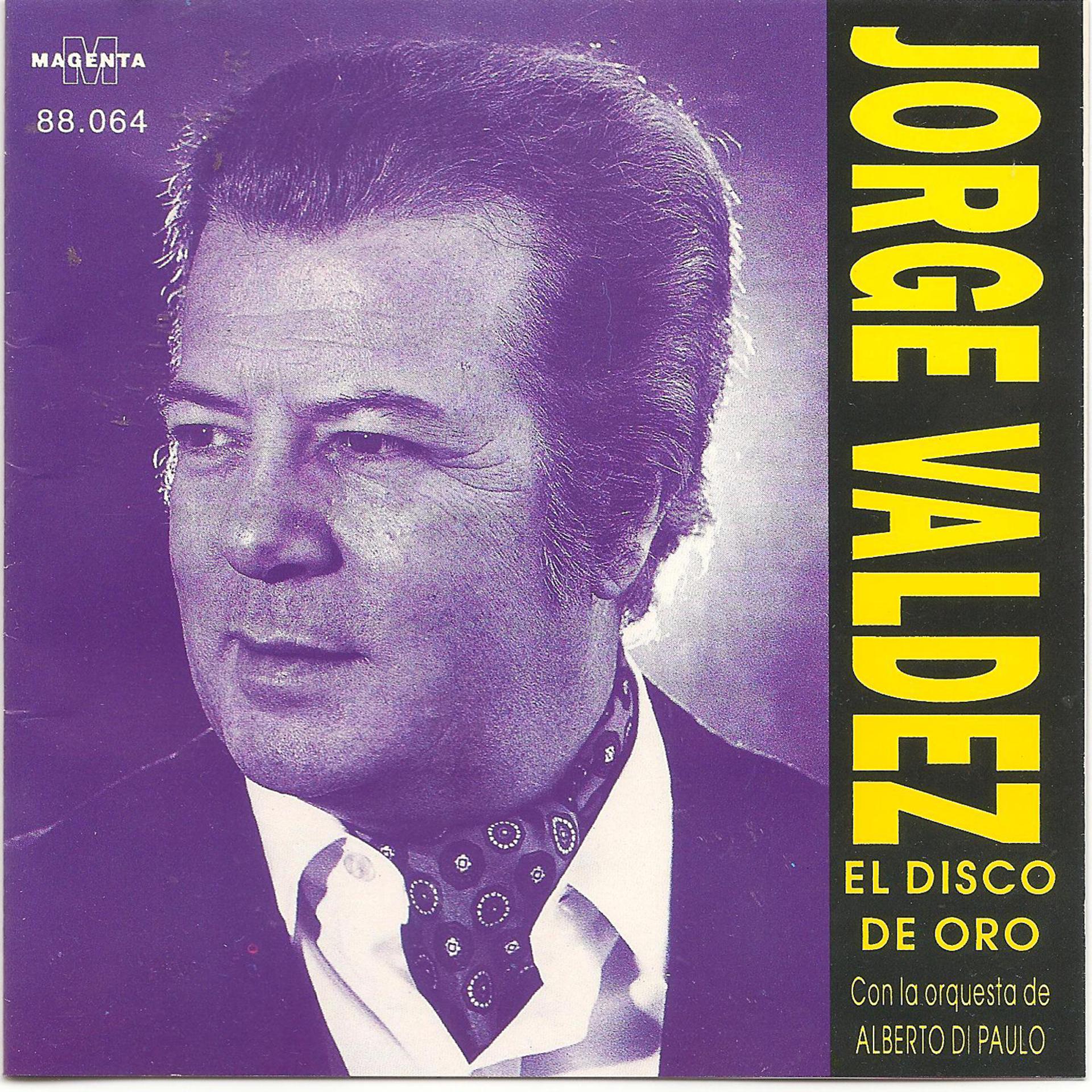 Постер альбома Jorge Valdez - El disco de oro