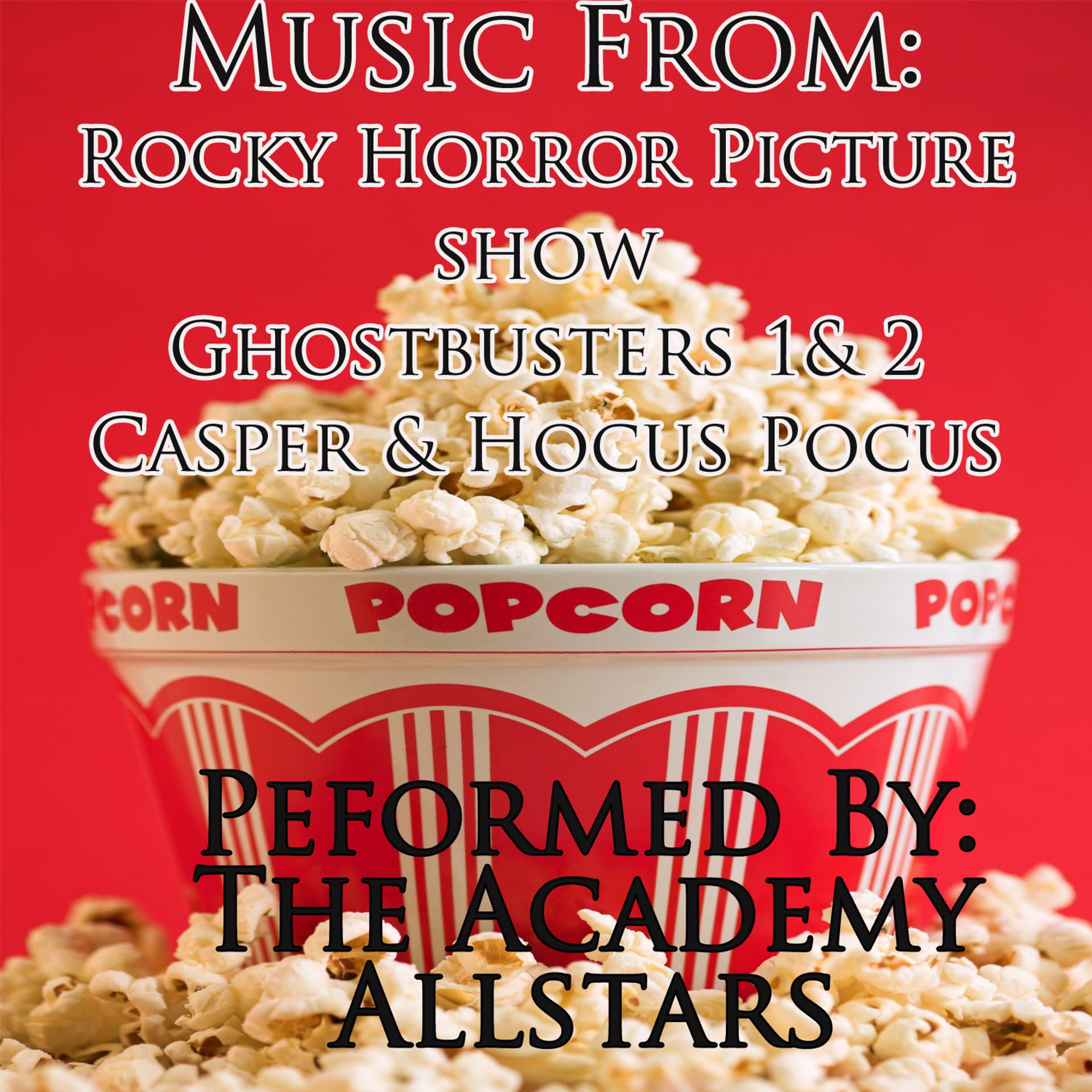Постер альбома Music From: Rocky Horror Picture Show / Ghostbusters 1 & 2 / Casper / Hocus Pocus