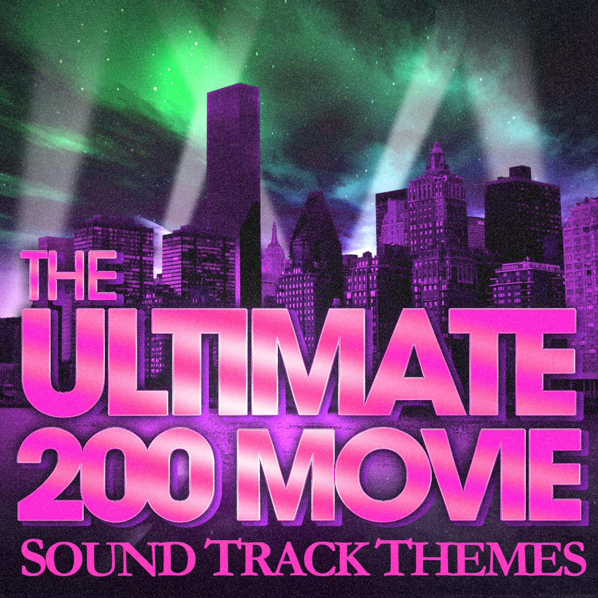 Постер альбома The 200 Ultimate Movie Soundtrack Themes