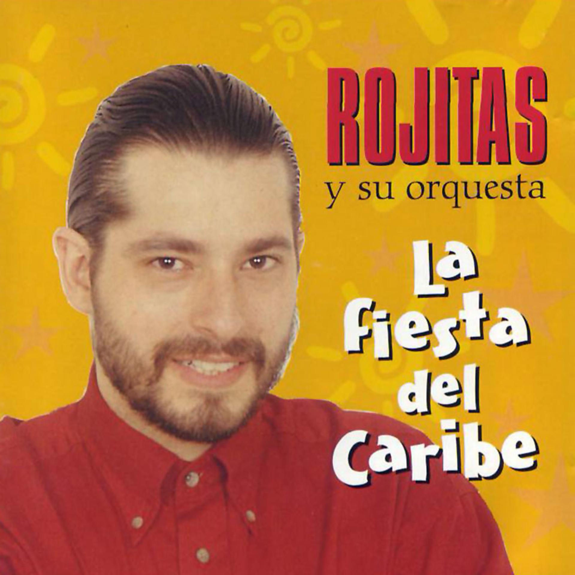 Постер альбома La Fiesta Del Caribe. Carribean Party According To Rojitas.