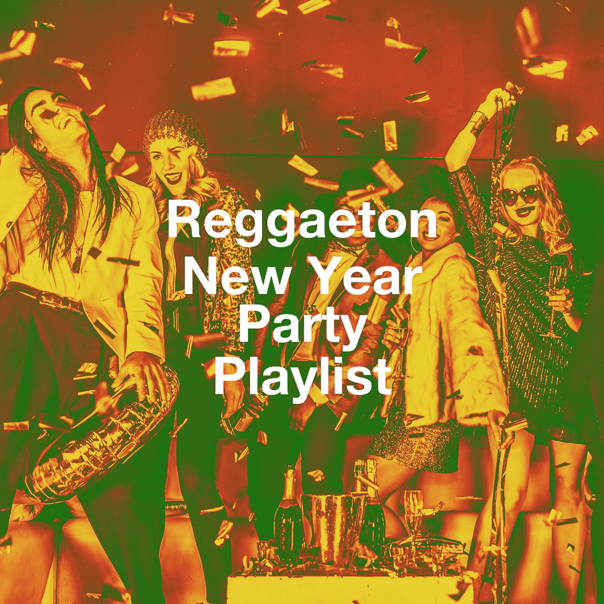 Постер альбома Reggaeton New Year Party Playlist