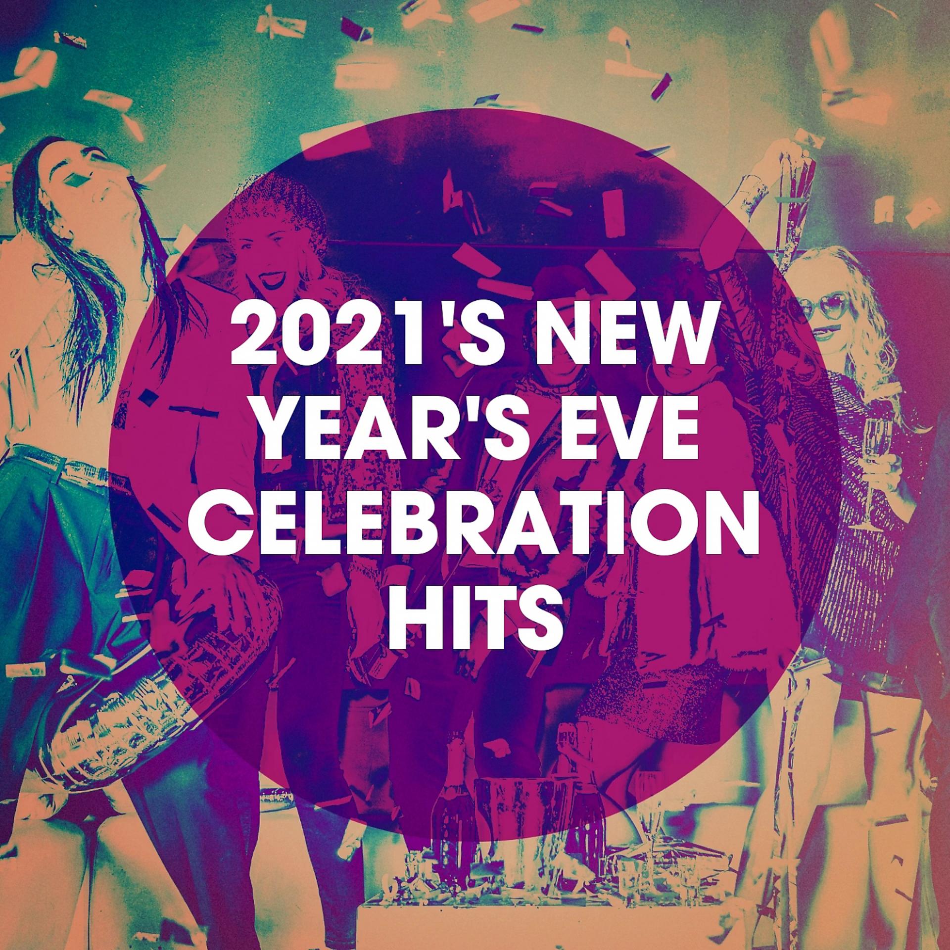 Постер альбома 2021's New Year's Eve Celebration Hits