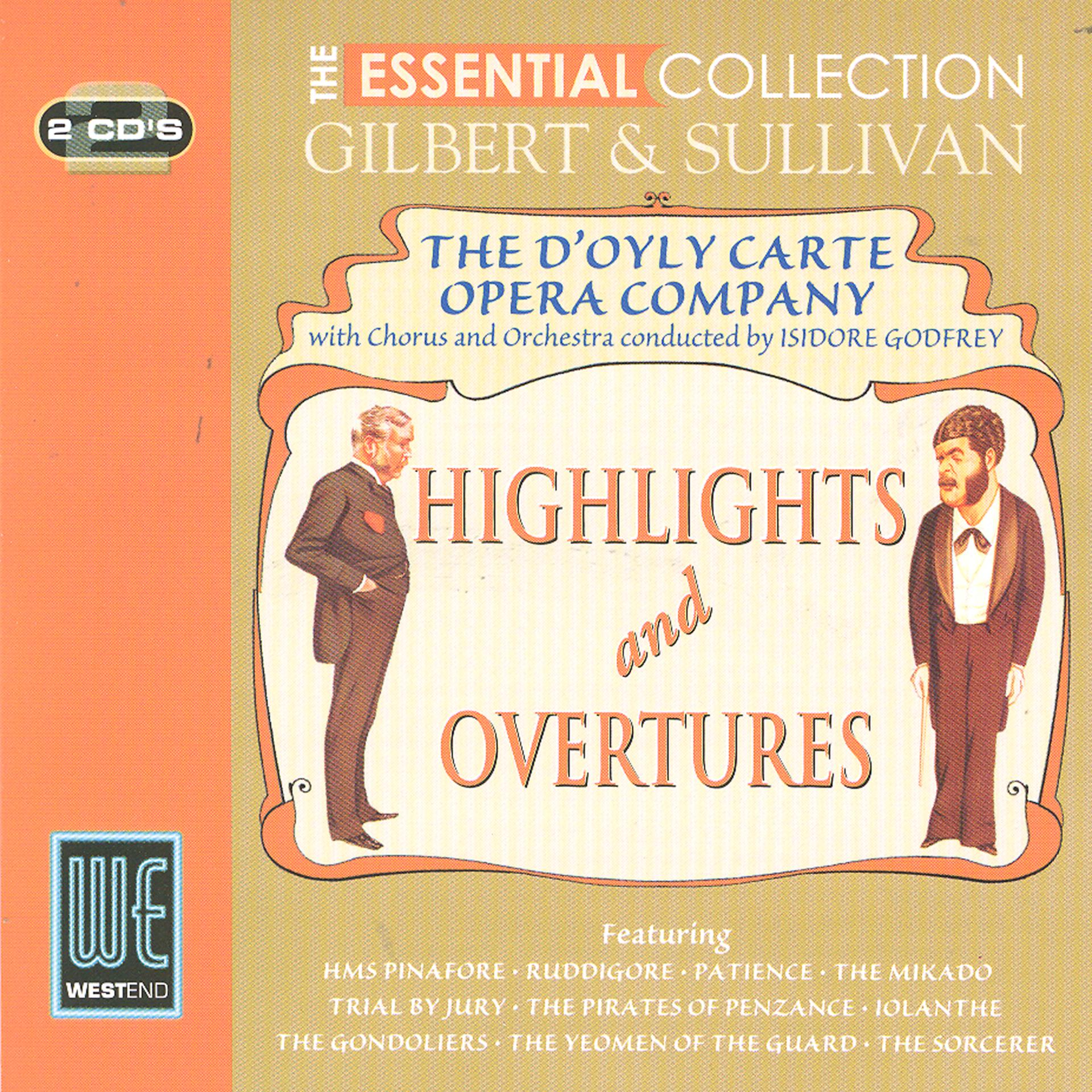 Постер альбома Gilbert & Sullivan: Highlights & Overtures - The Essential Collection (Digitally Remastered)