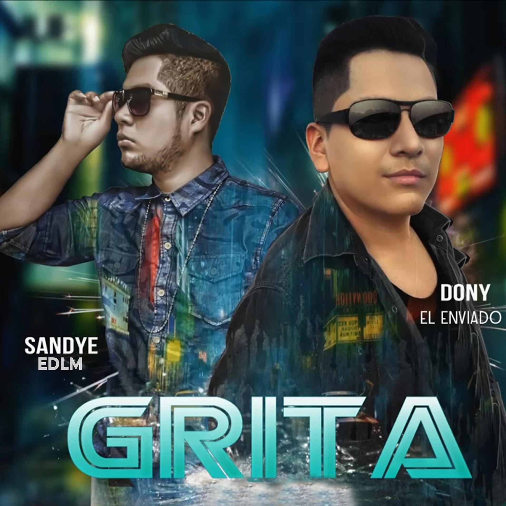 Постер альбома Grita (feat. Sandye EDLM)