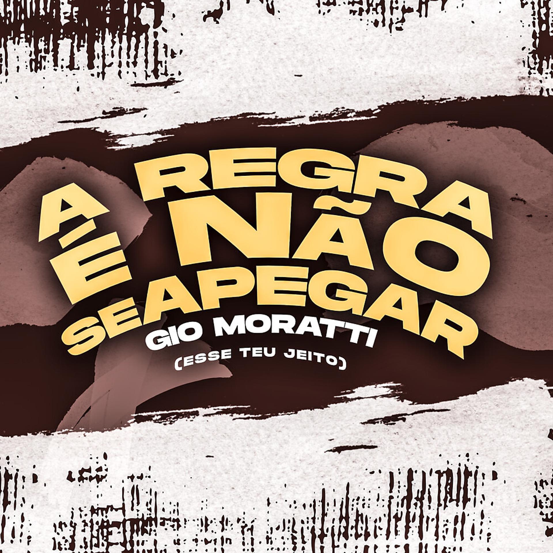 Постер альбома A Regra é Não se Apegar (Esse Teu Jeito)