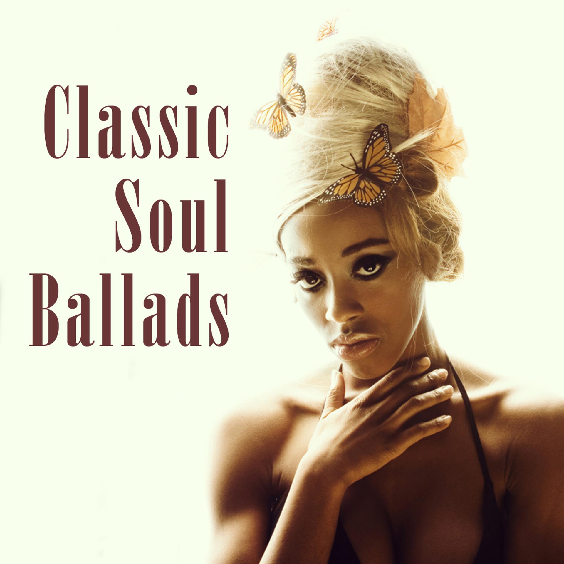 Постер альбома Classic Soul Ballads (Re-Recorded / Remastered Versions)
