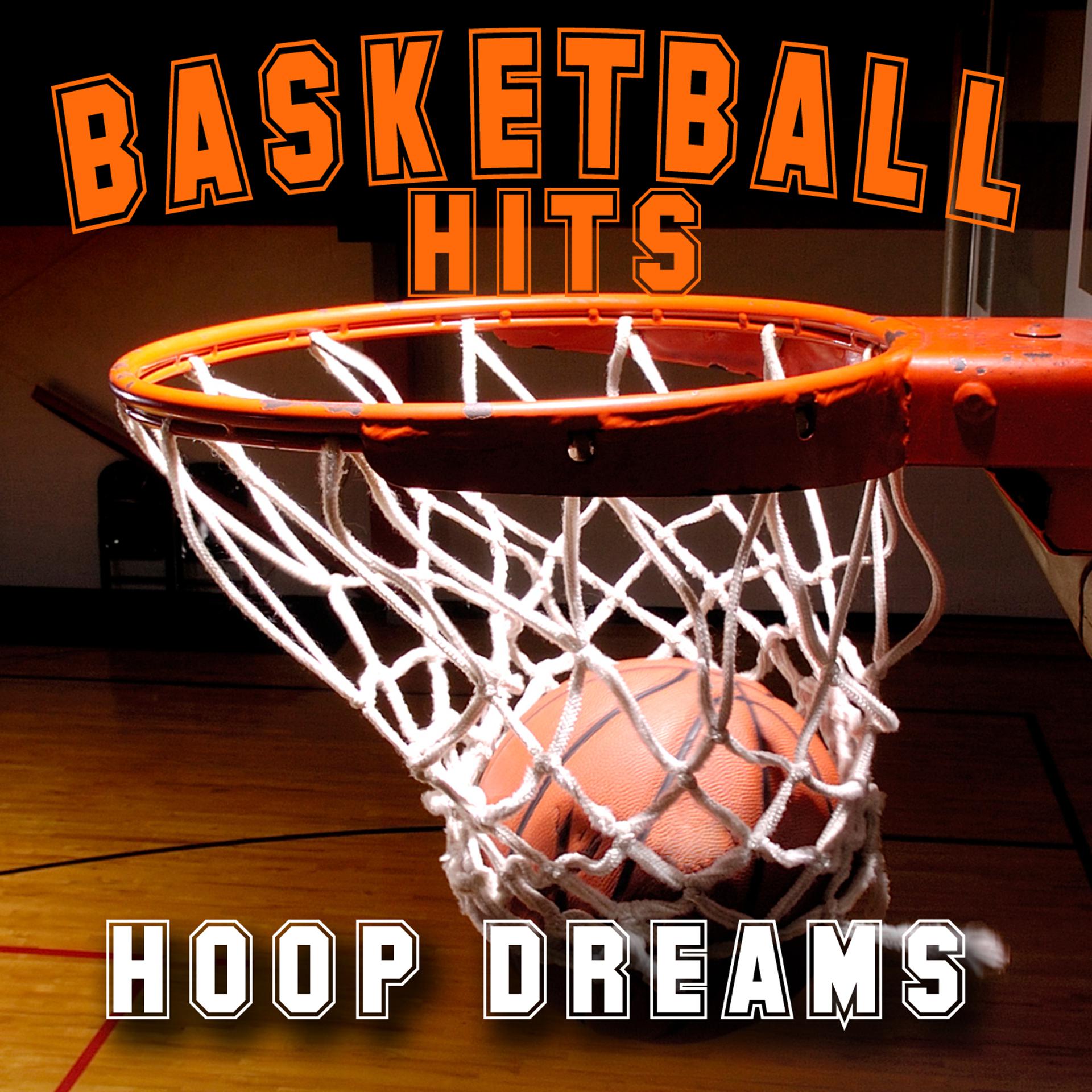 Постер альбома Basketball Anthems - Hoop Dreams