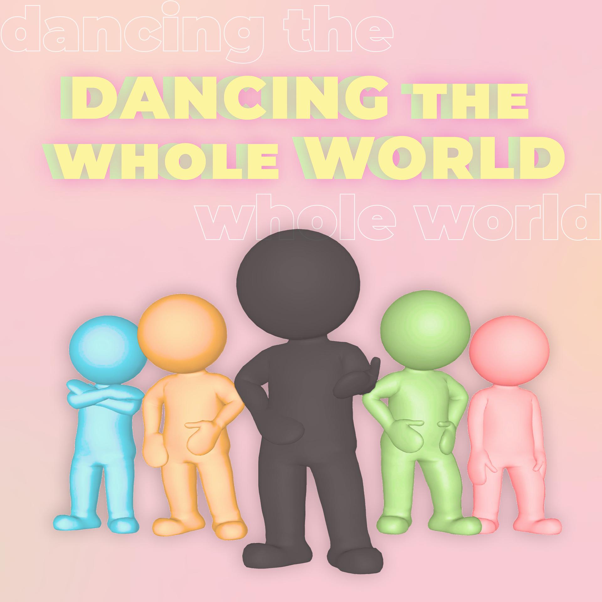 Постер альбома Dancing the Whole World