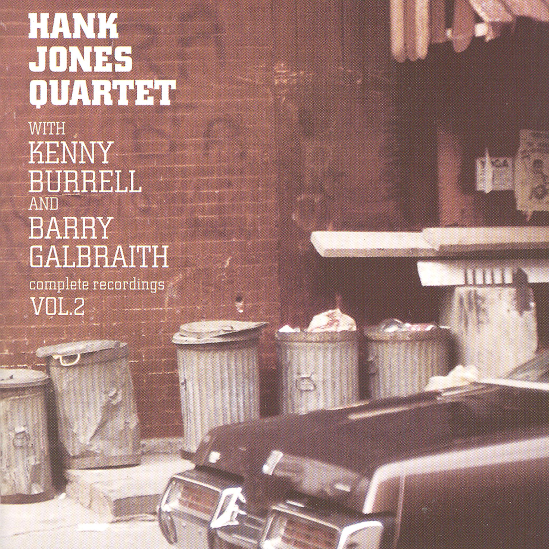 Постер альбома Hank Jones Quartet. Complete Recordings Vol.2 (With Kenny Burrell and Barry Galbraith)