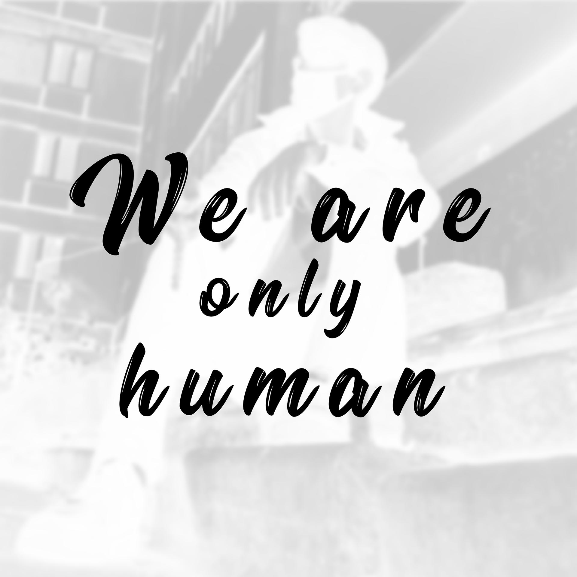 Постер альбома We Are Only Human