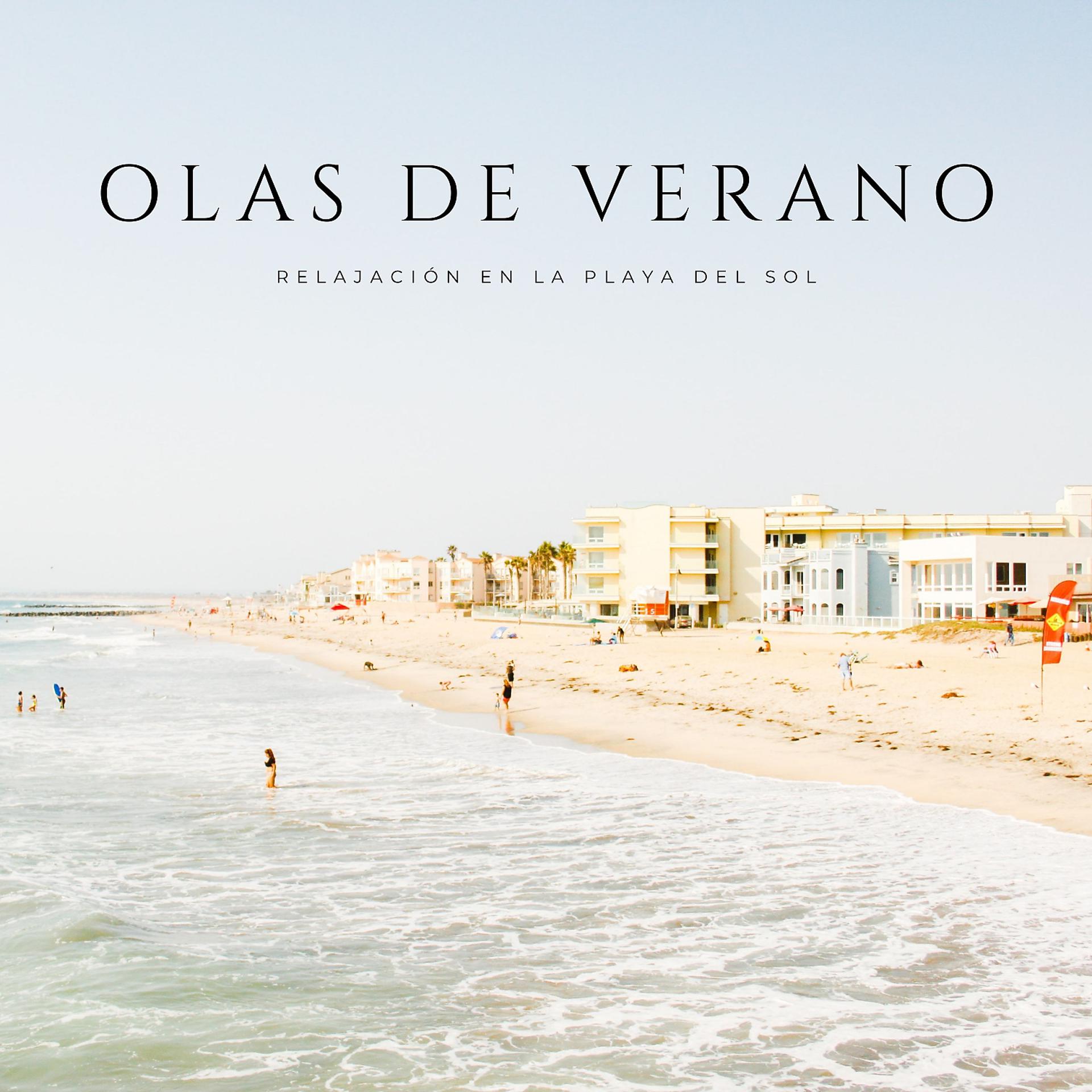 Постер альбома Olas De Verano: Relajación En La Playa Del Sol