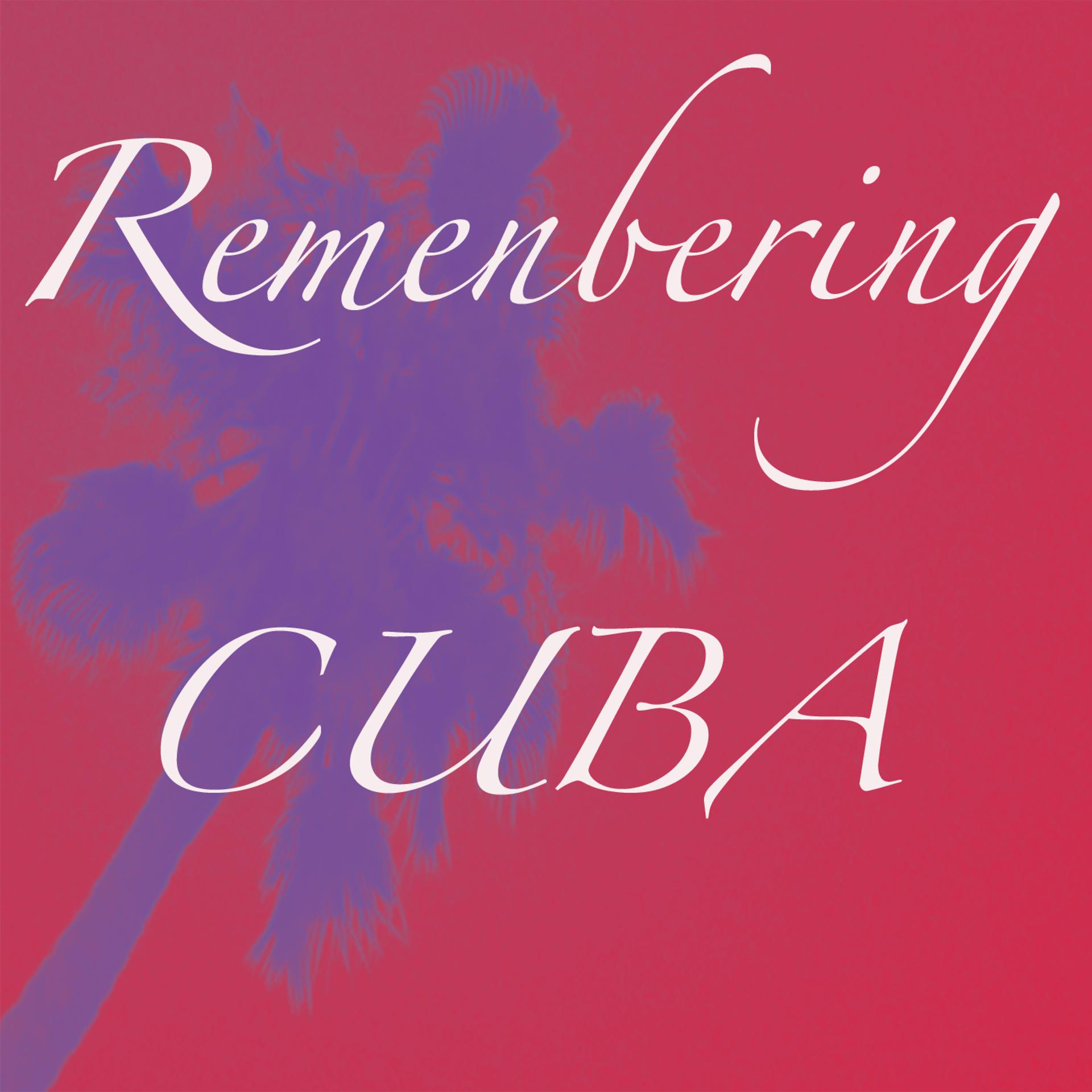 Постер альбома Remembering Cuba
