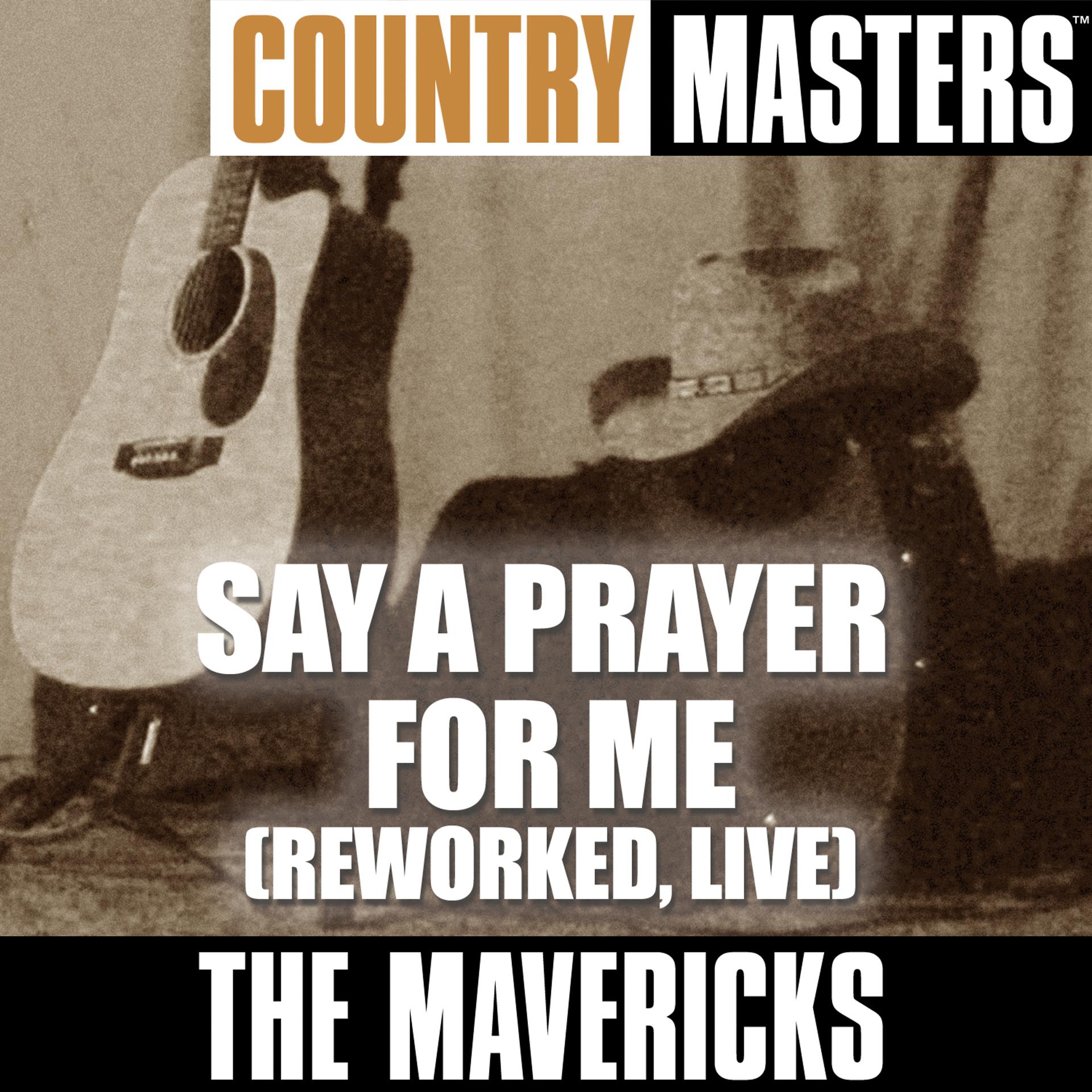 Постер альбома Country Masters: Say A Prayer For Me (Reworked, Live)