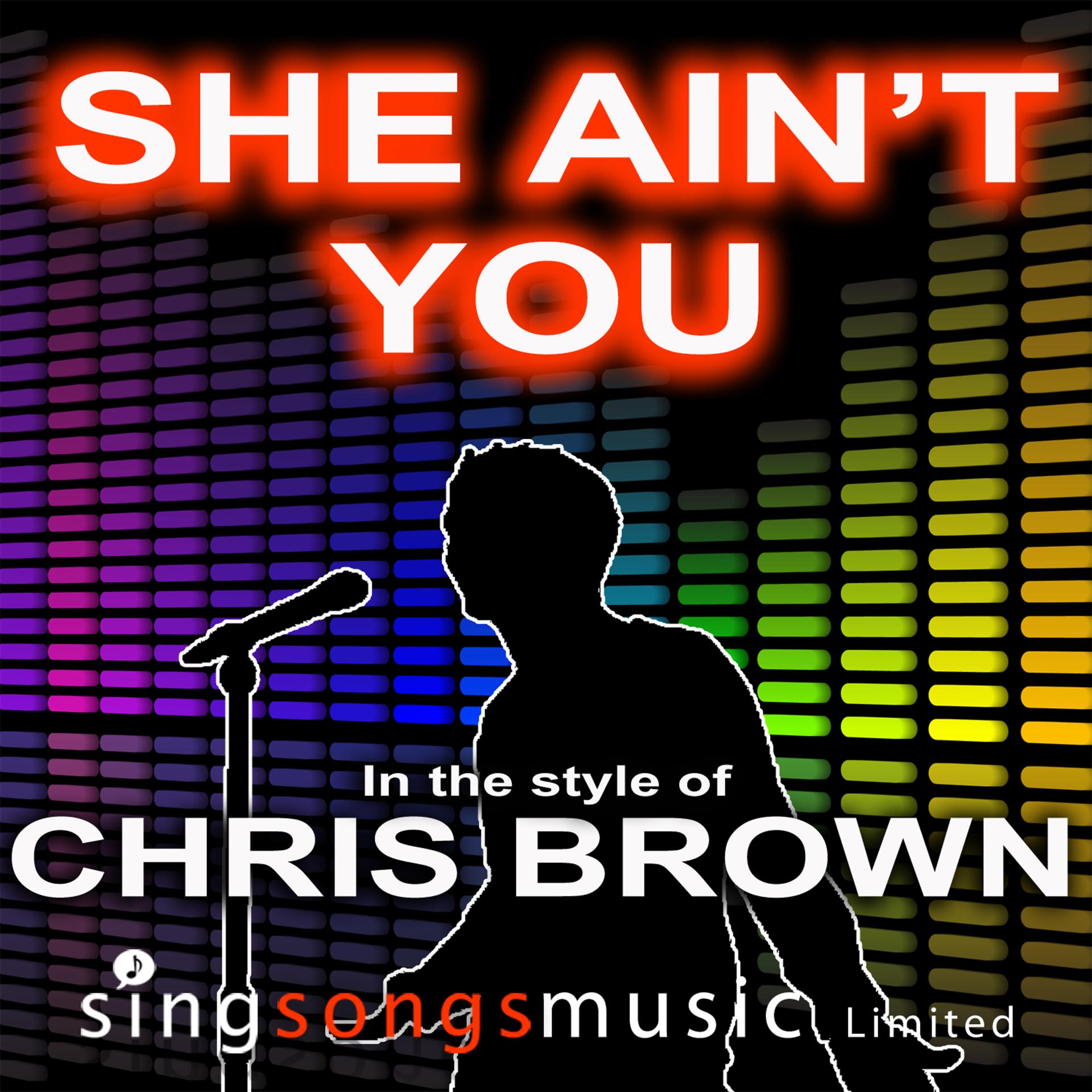 Постер альбома She Ain't You (In the style of Chris Brown)