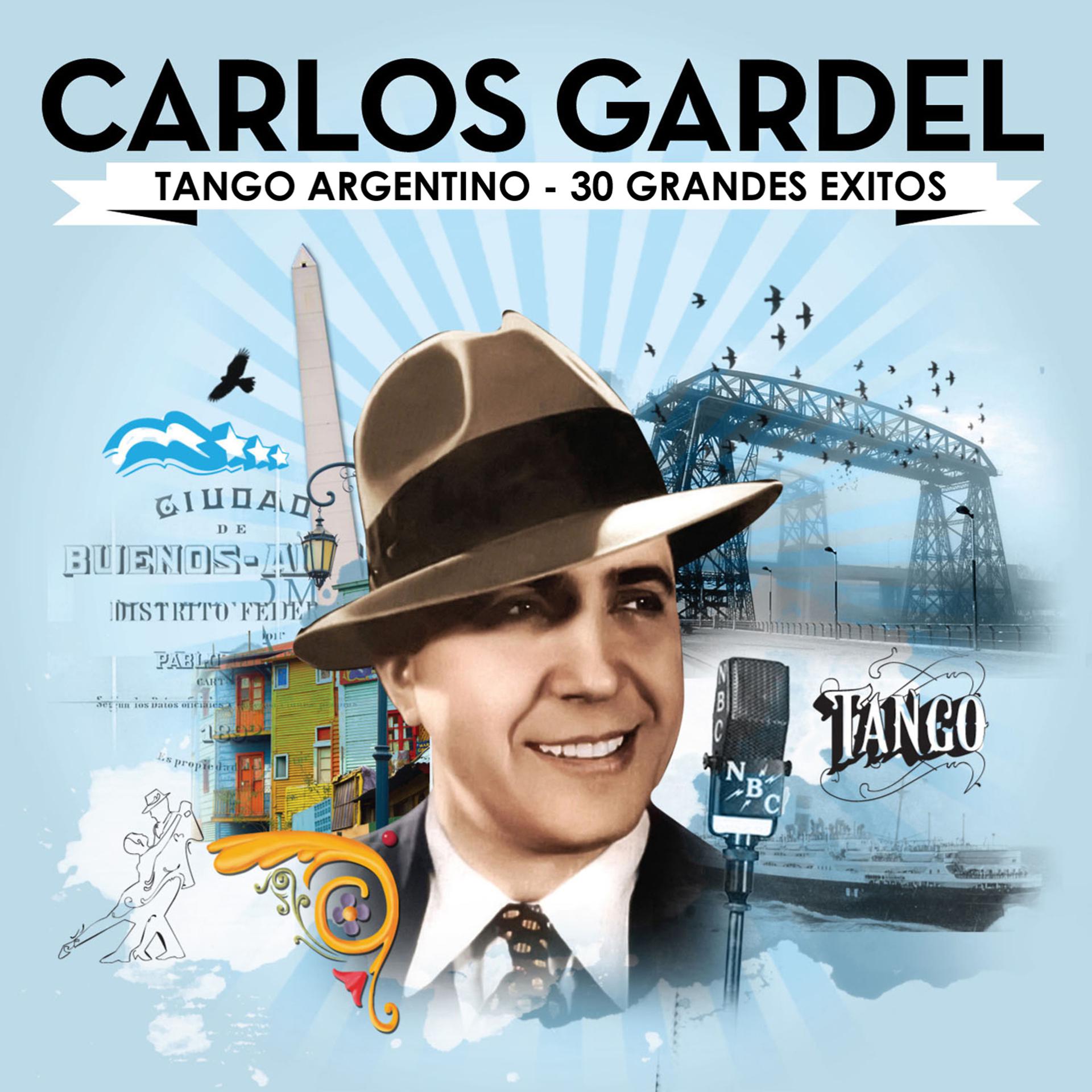 Постер альбома Carlos Gardel. Tango Argentino - 30 Grandes Exitos