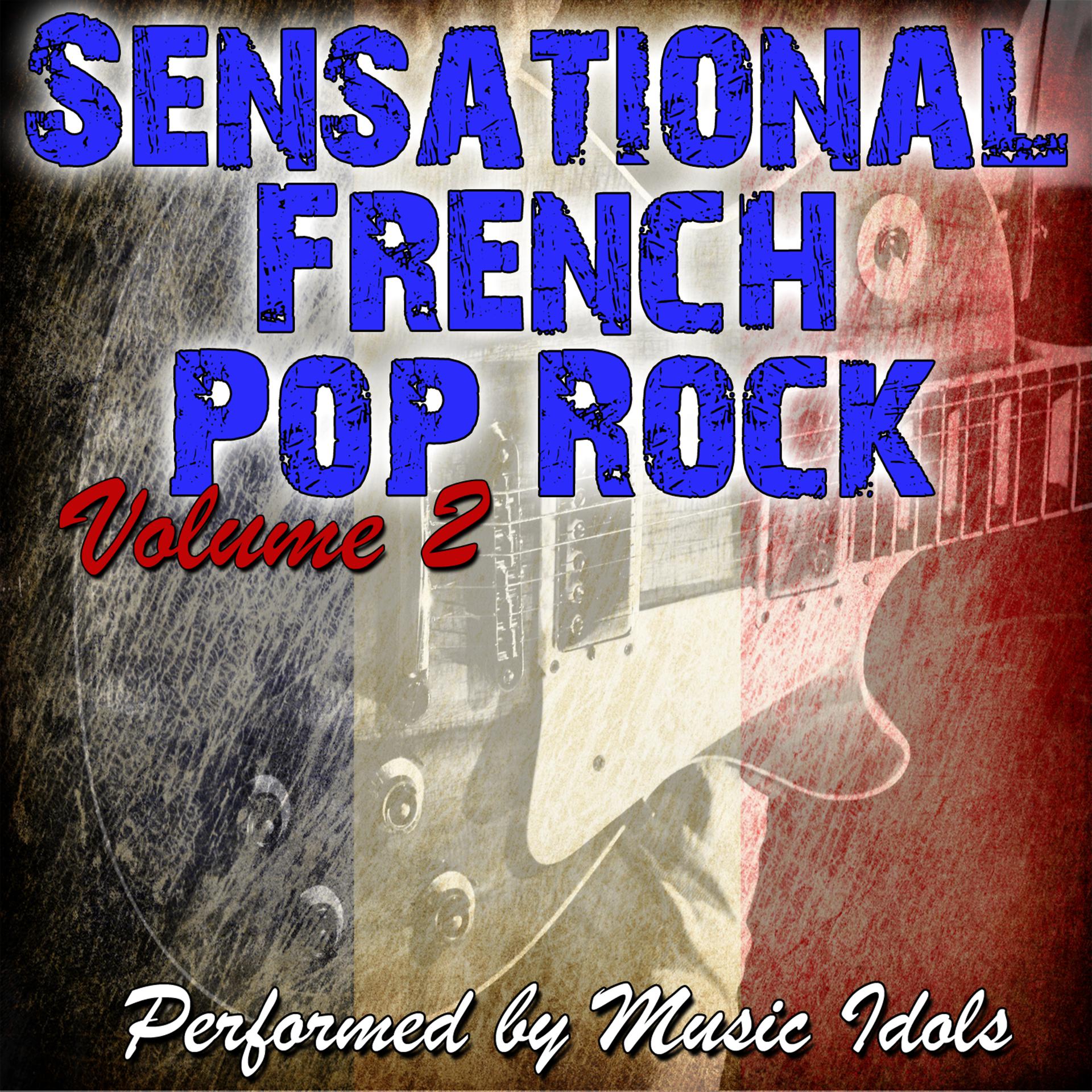 Постер альбома Sensational French Pop Rock Volume 2