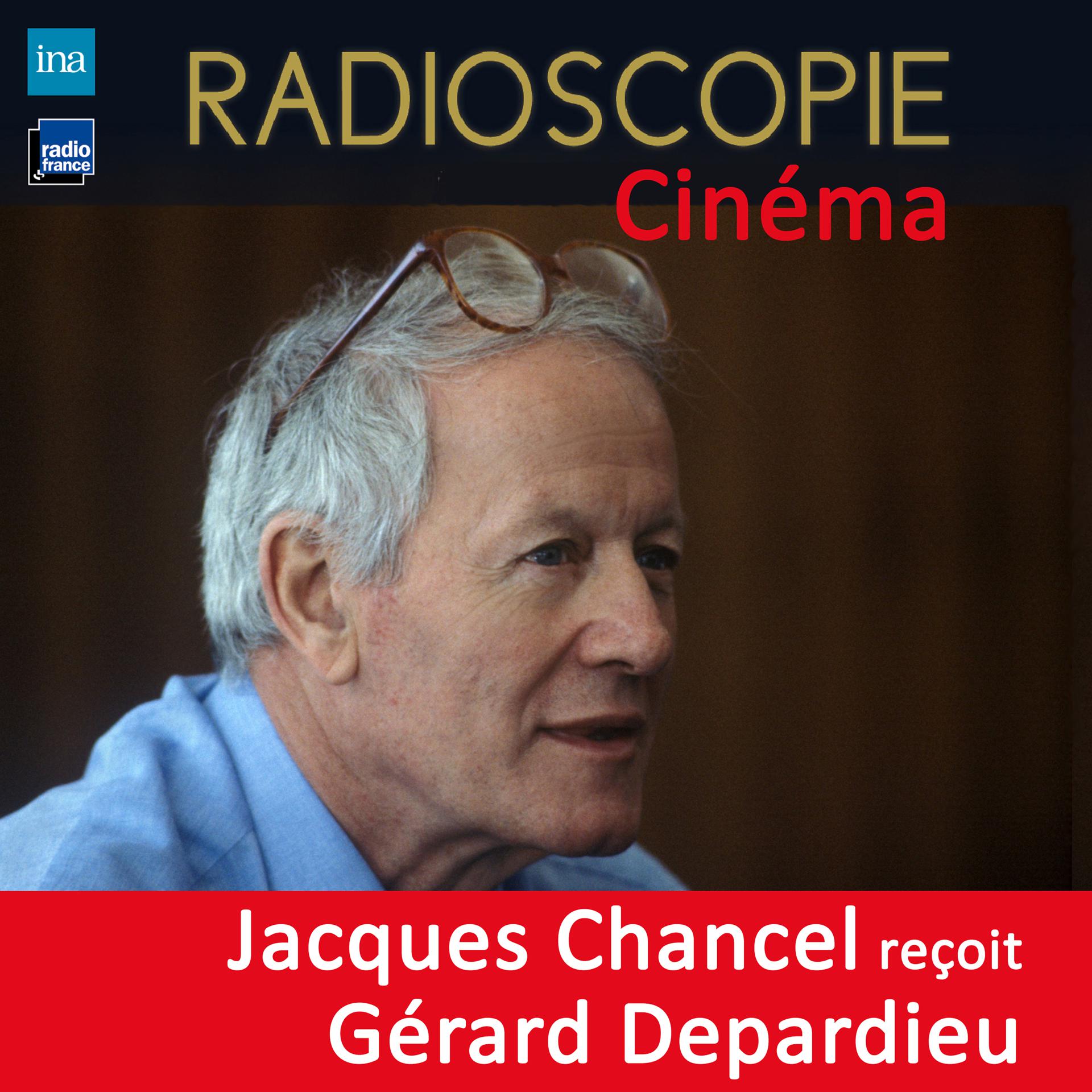 Постер альбома Radioscopie (Cinéma): Jacques Chancel reçoit Gérard Depardieu