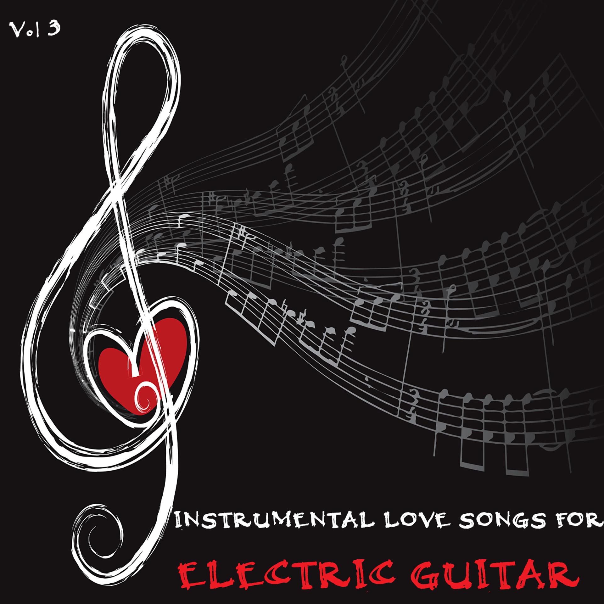 Постер альбома Instrumental Love Songs for Electric Guitar, Vol. 3