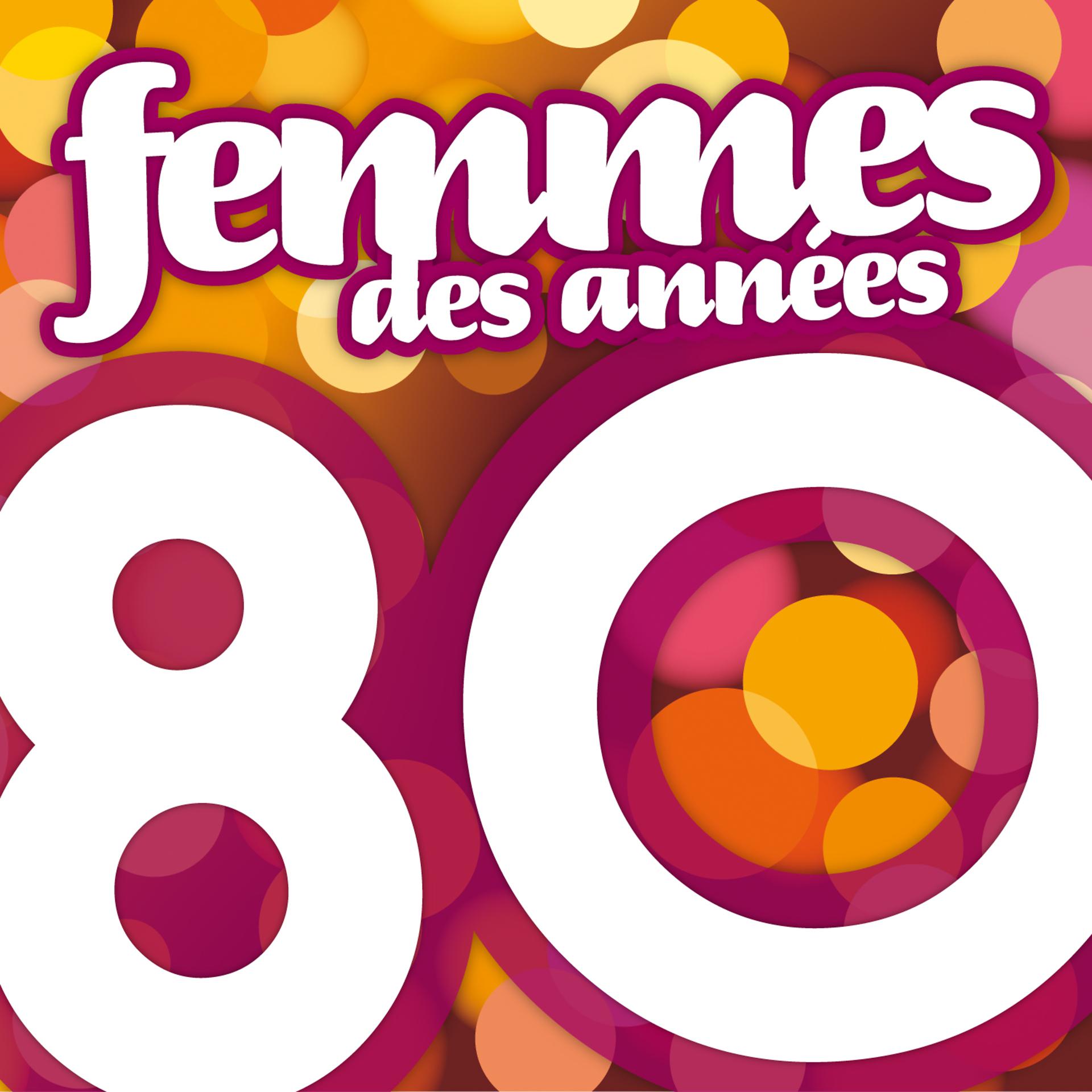 Постер альбома Femmes Des Années 80