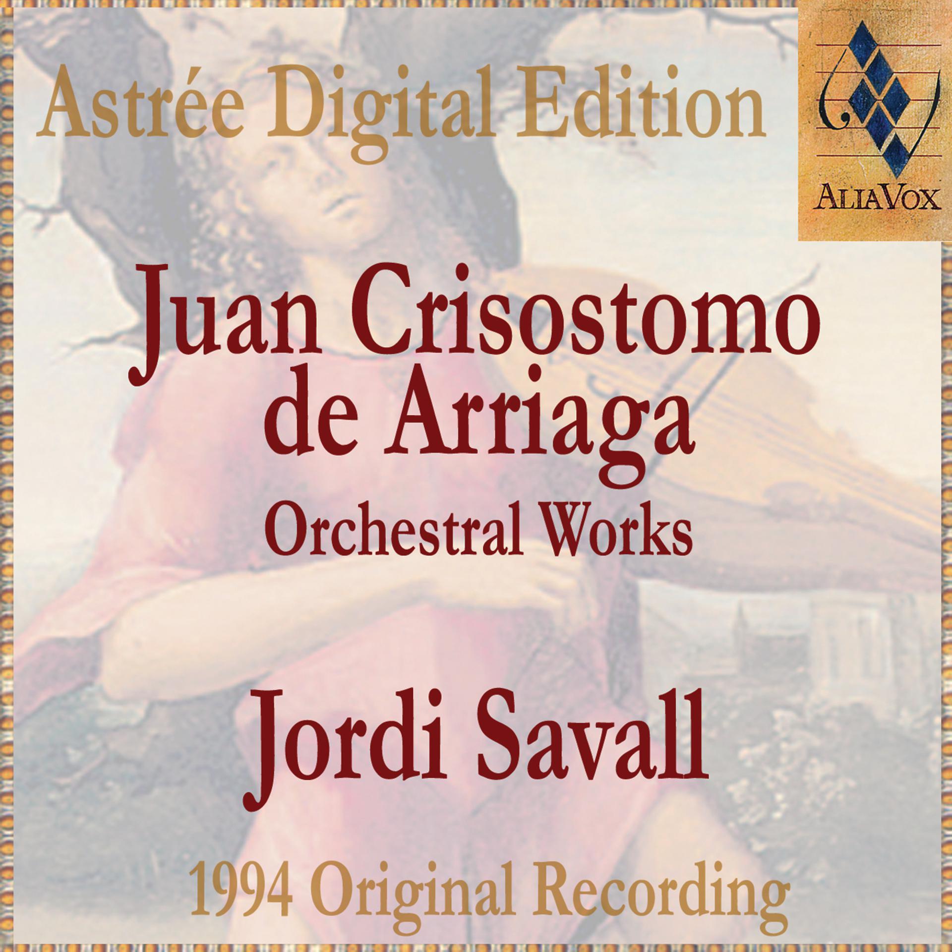 Постер альбома Juan Crisostomo De Arriaga: Symphony