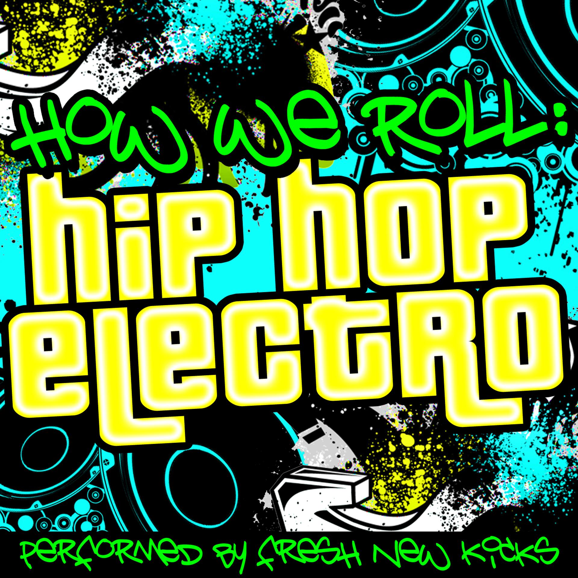 Постер альбома How We Roll: Electro Hip Hop