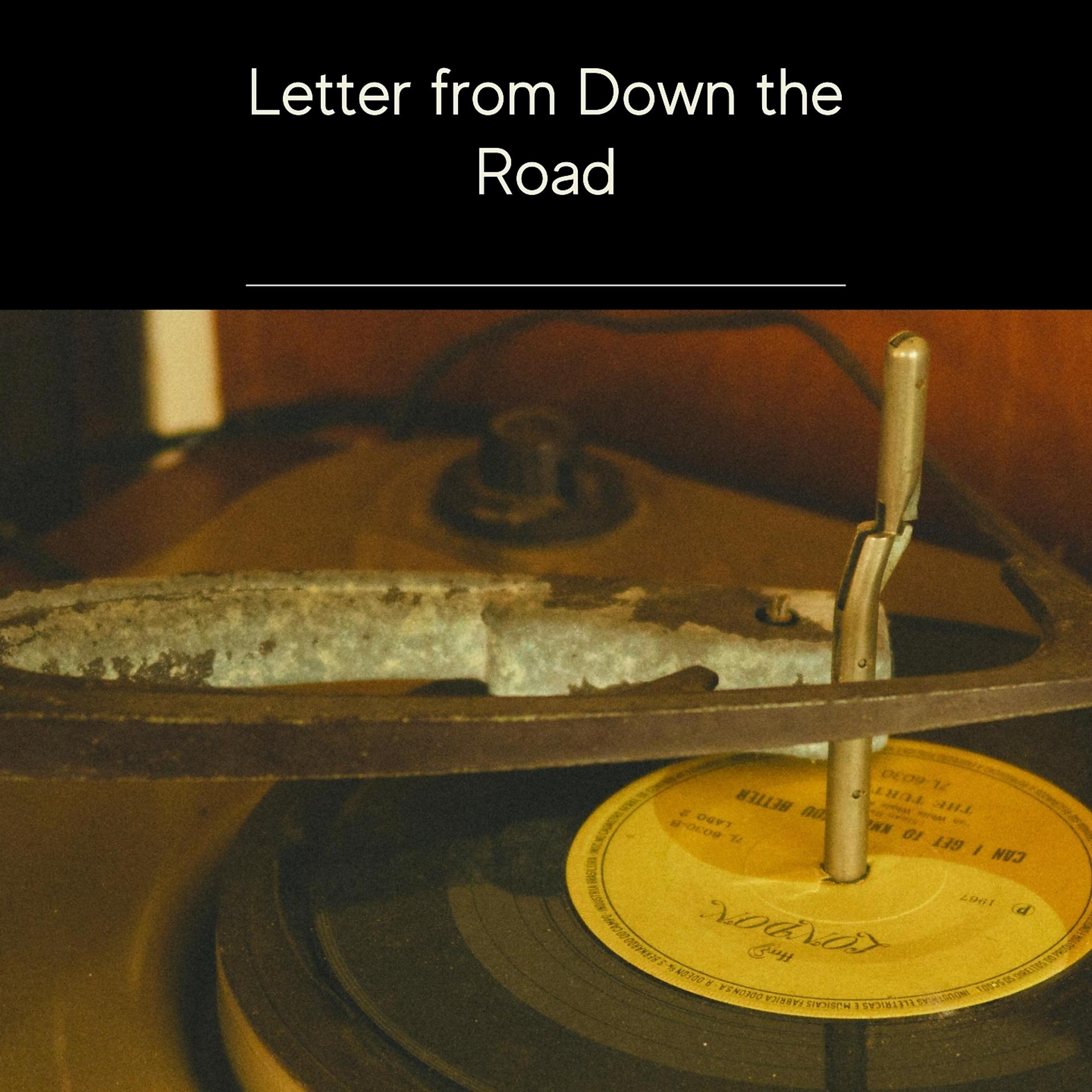 Постер альбома Letter from Down the Road