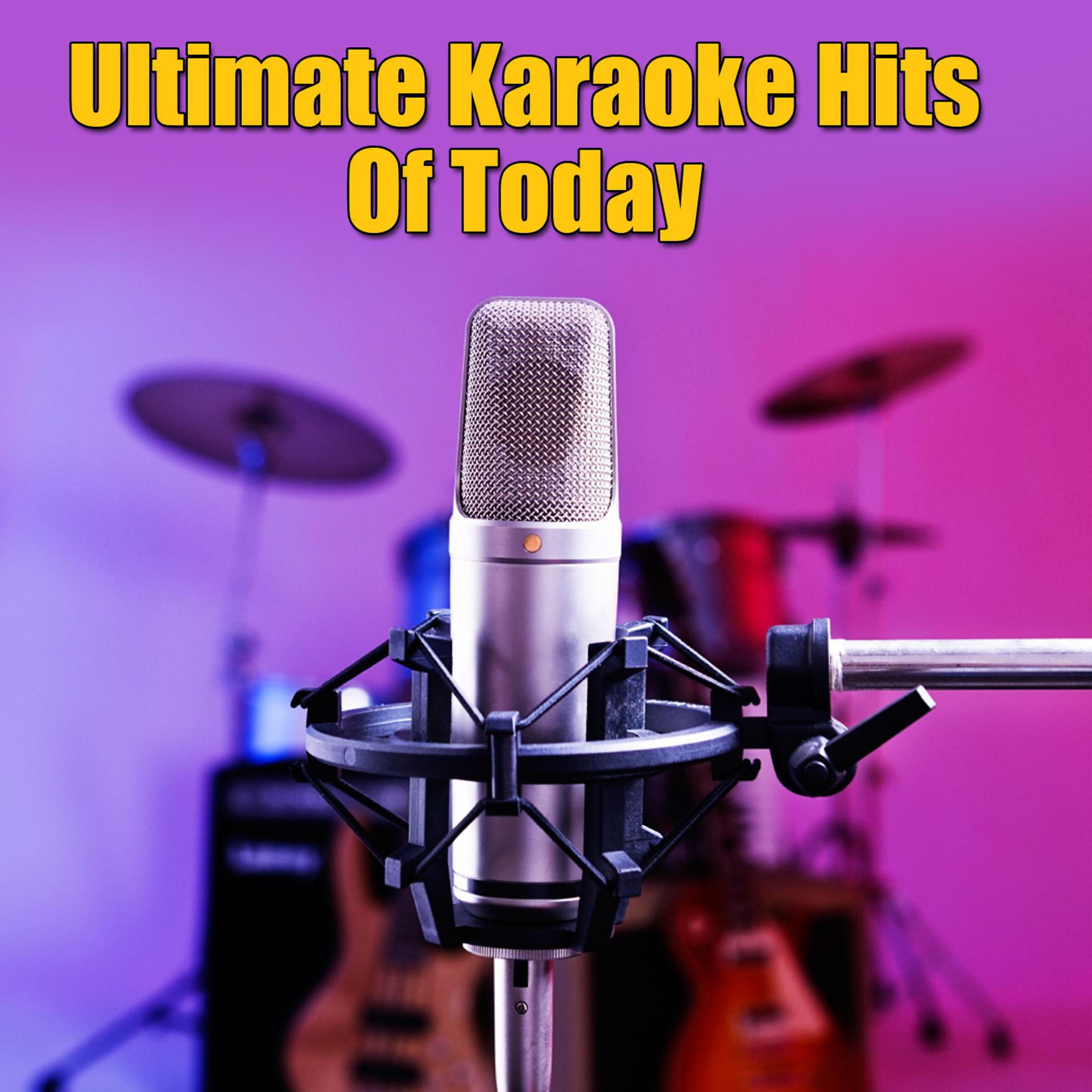 Постер альбома Ultimate Karaoke Hits Of Today
