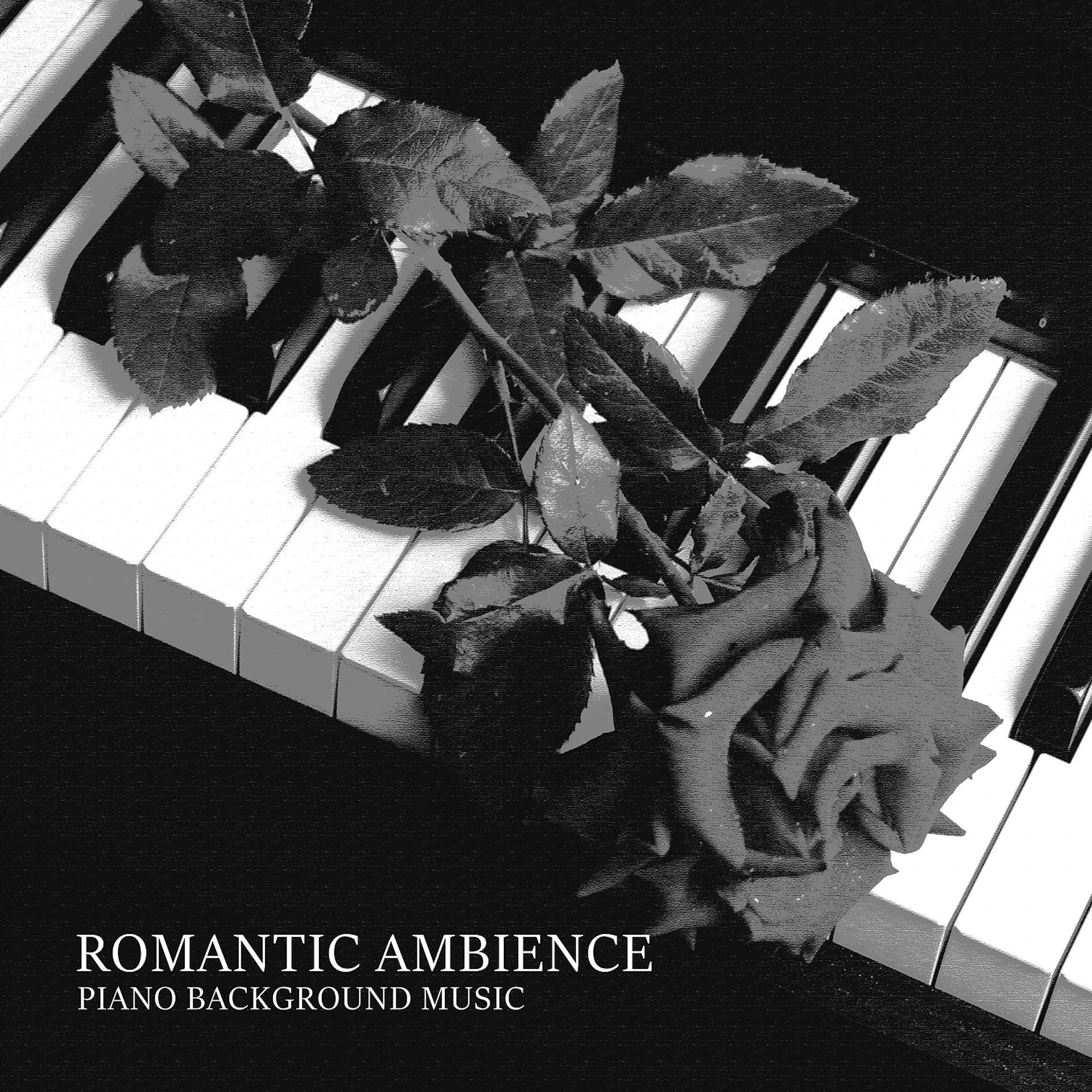 Постер альбома Romantic Ambience: Piano Background Music