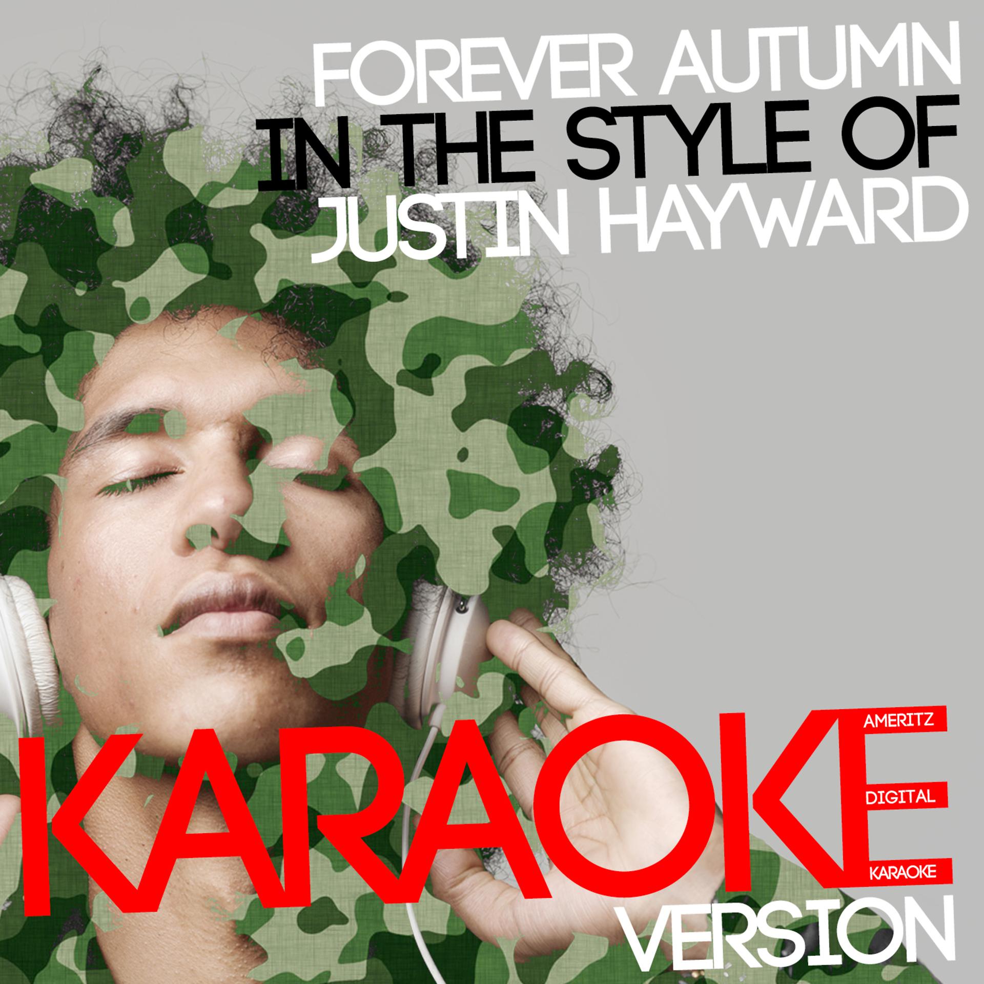 Постер альбома Forever Autumn (In the Style of Justin Hayward) [Karaoke Version] - Single